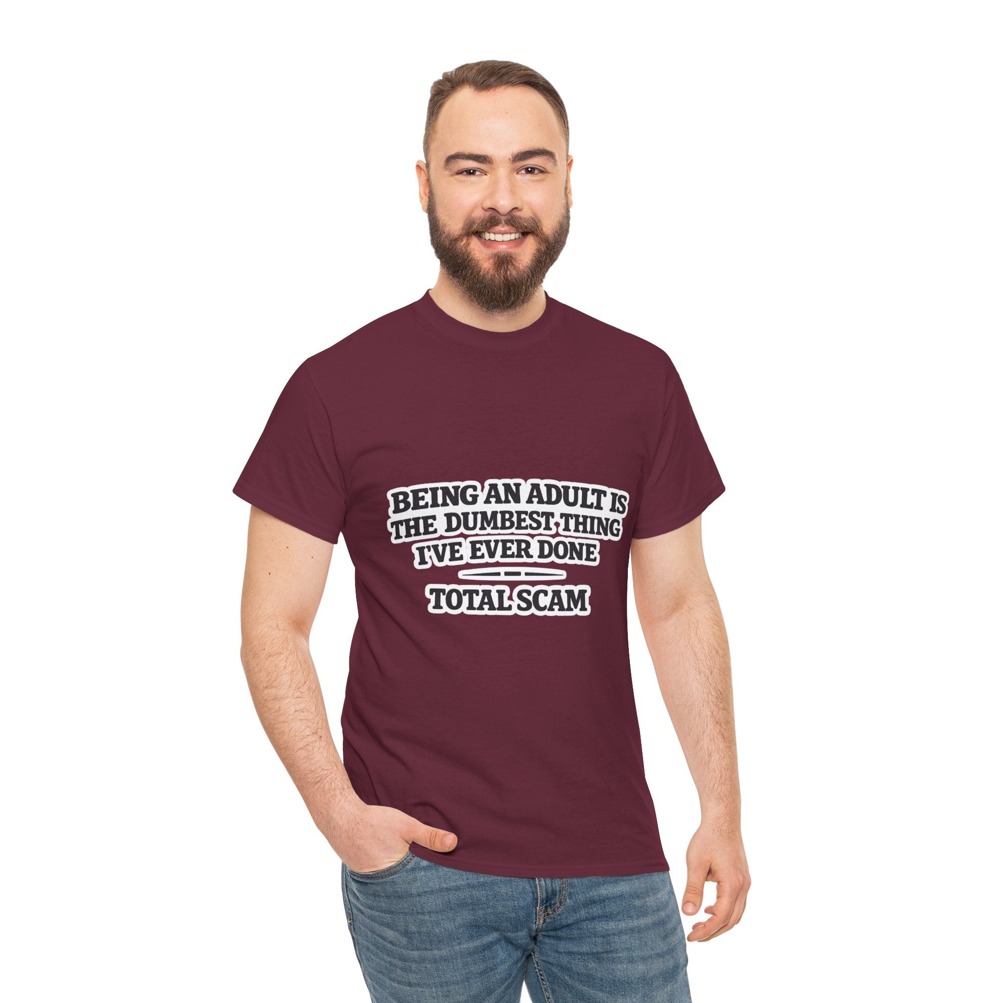 Being An Adult is the Dumbest Thing I've Ever Done Funny Tee Shirt