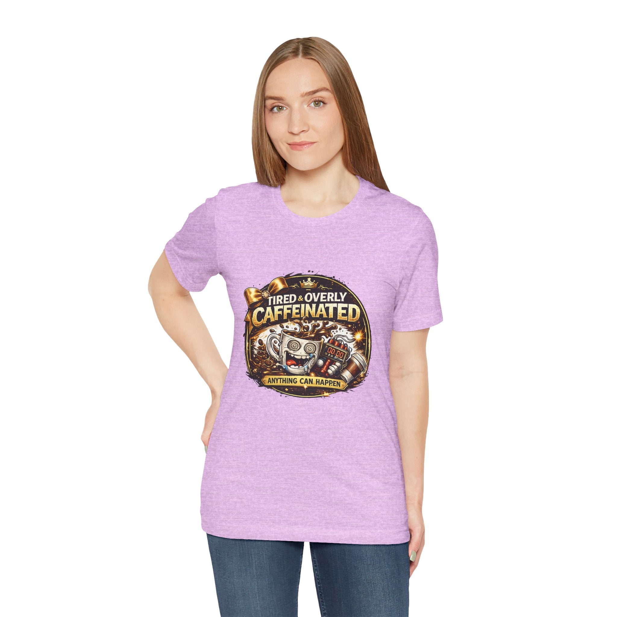 "Tired & Overly Caffeinated: Anything Can Happen" Coffee Graphic Tee