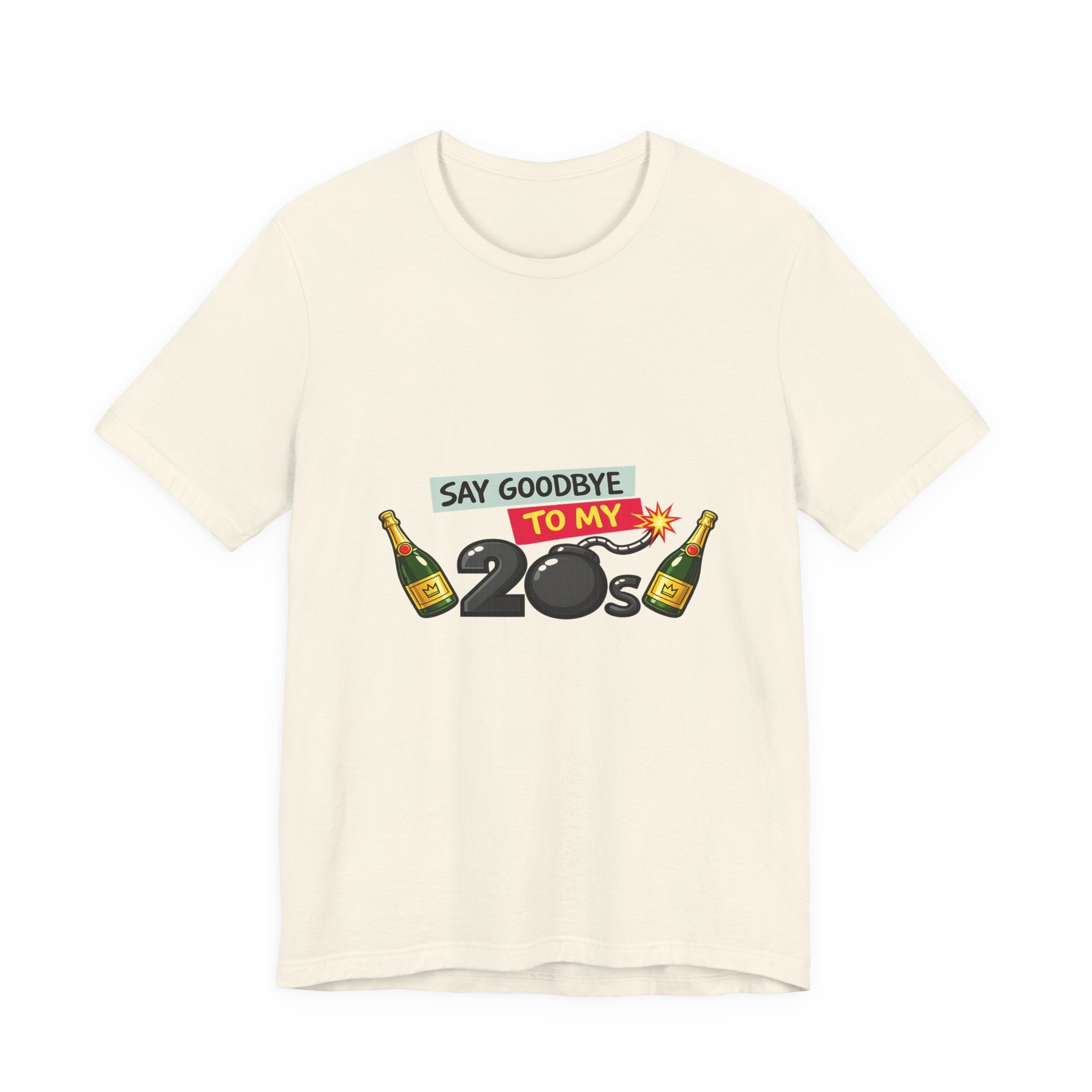 Say Goodbye to My 20s T-Shirt — 20s Birthday Party Tee