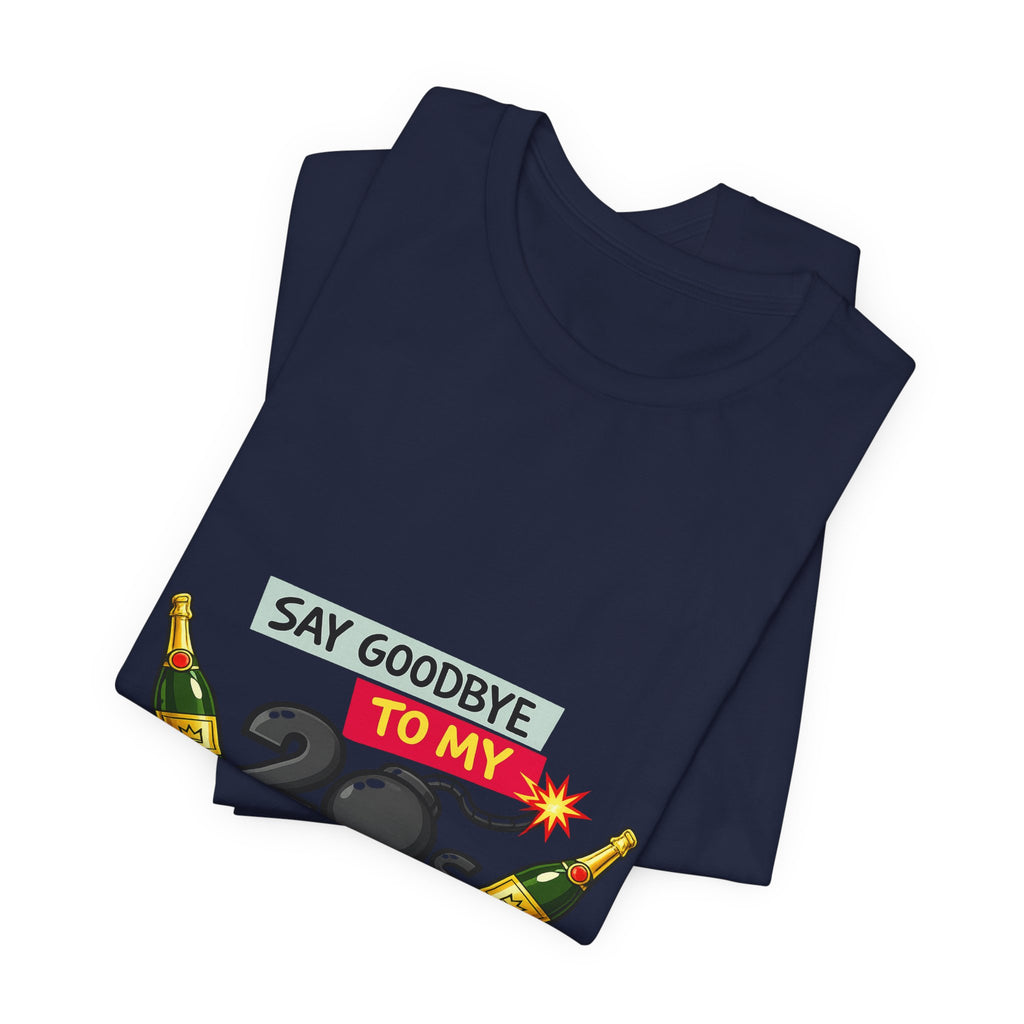 Say Goodbye to My 20s T-Shirt — 20s Birthday Party Tee