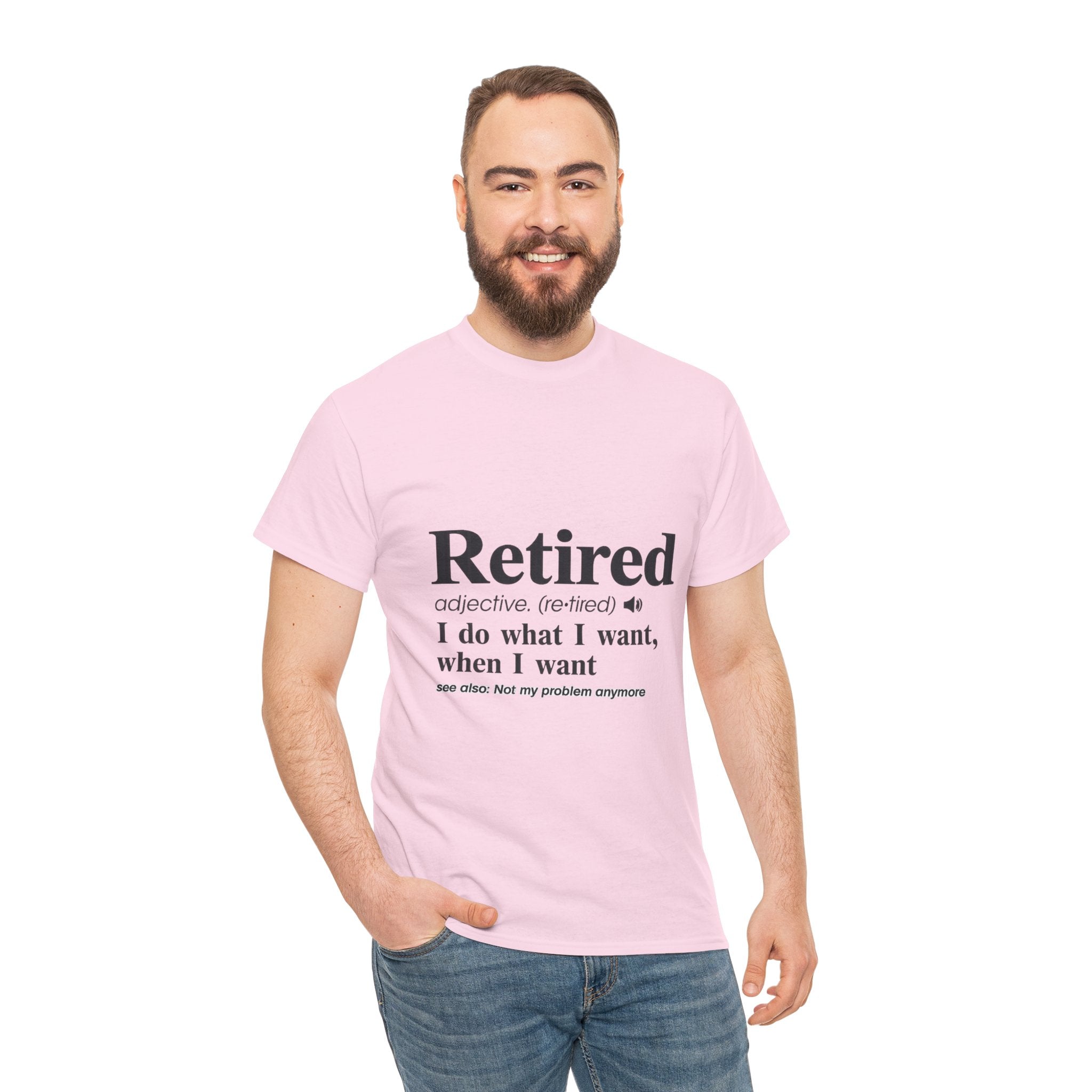 “I do what I want, when I want” Retirement Tee