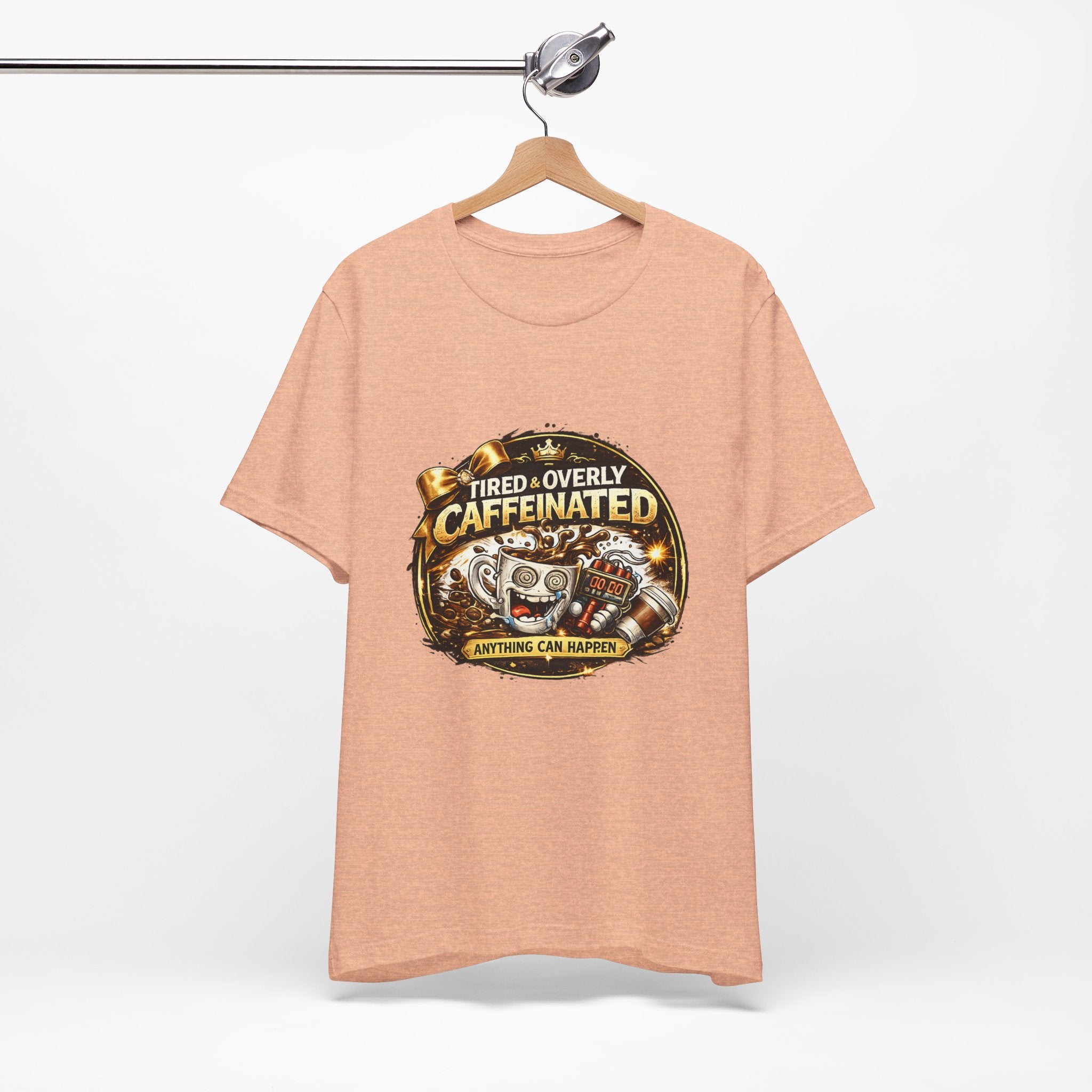 "Tired & Overly Caffeinated: Anything Can Happen" Coffee Graphic Tee