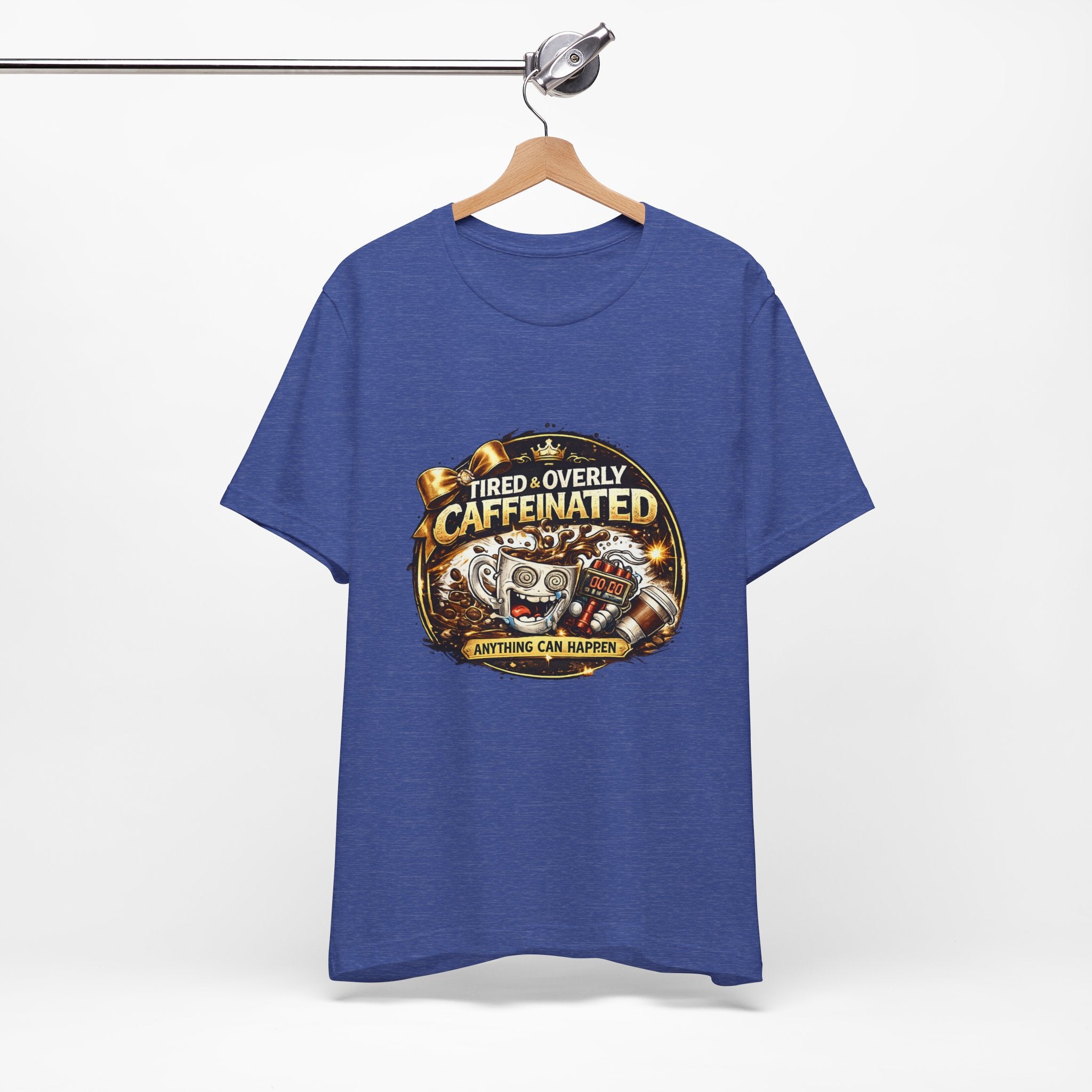 "Tired & Overly Caffeinated: Anything Can Happen" Coffee Graphic Tee