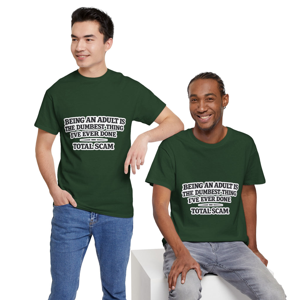 Being An Adult is the Dumbest Thing I've Ever Done Funny Tee Shirt