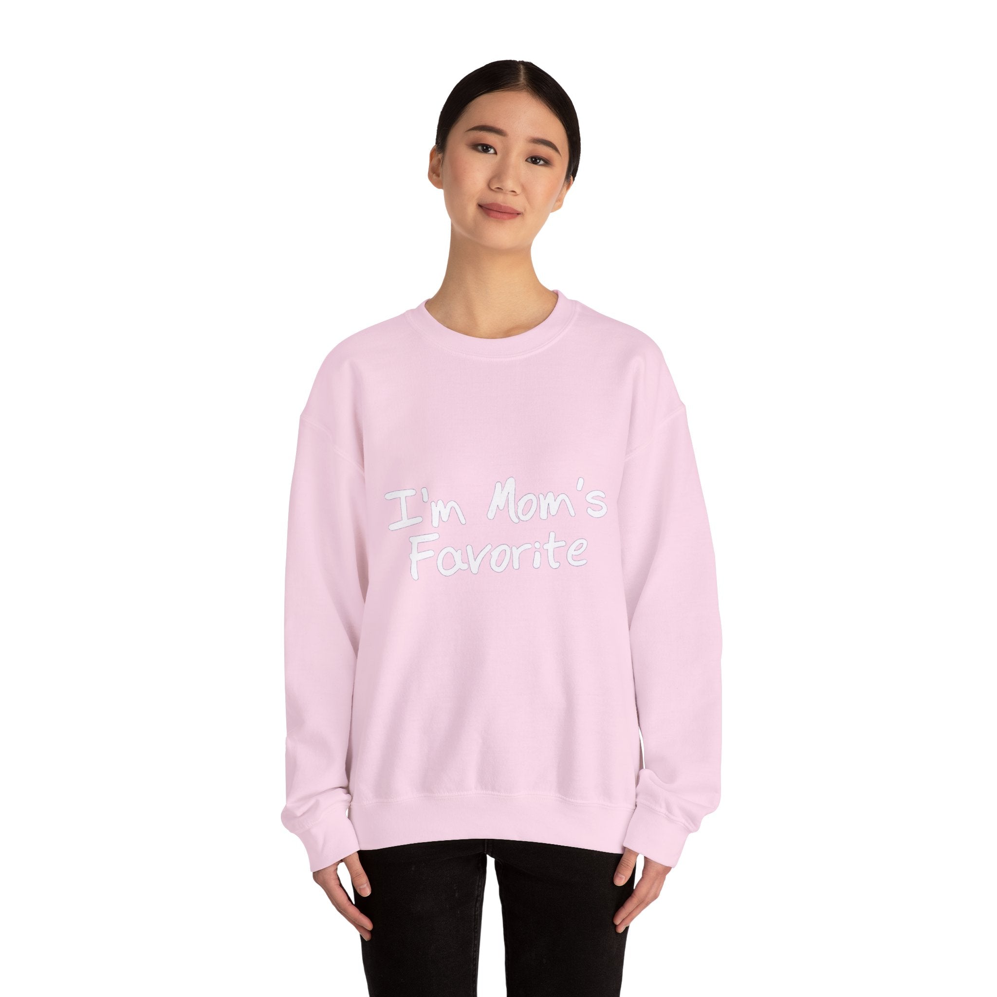 I'm Mom's Favorite Sweatshirt