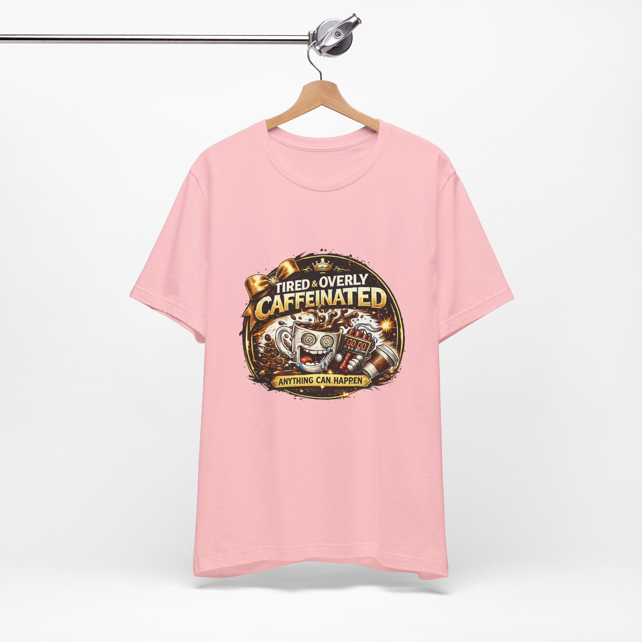 "Tired & Overly Caffeinated: Anything Can Happen" Coffee Graphic Tee