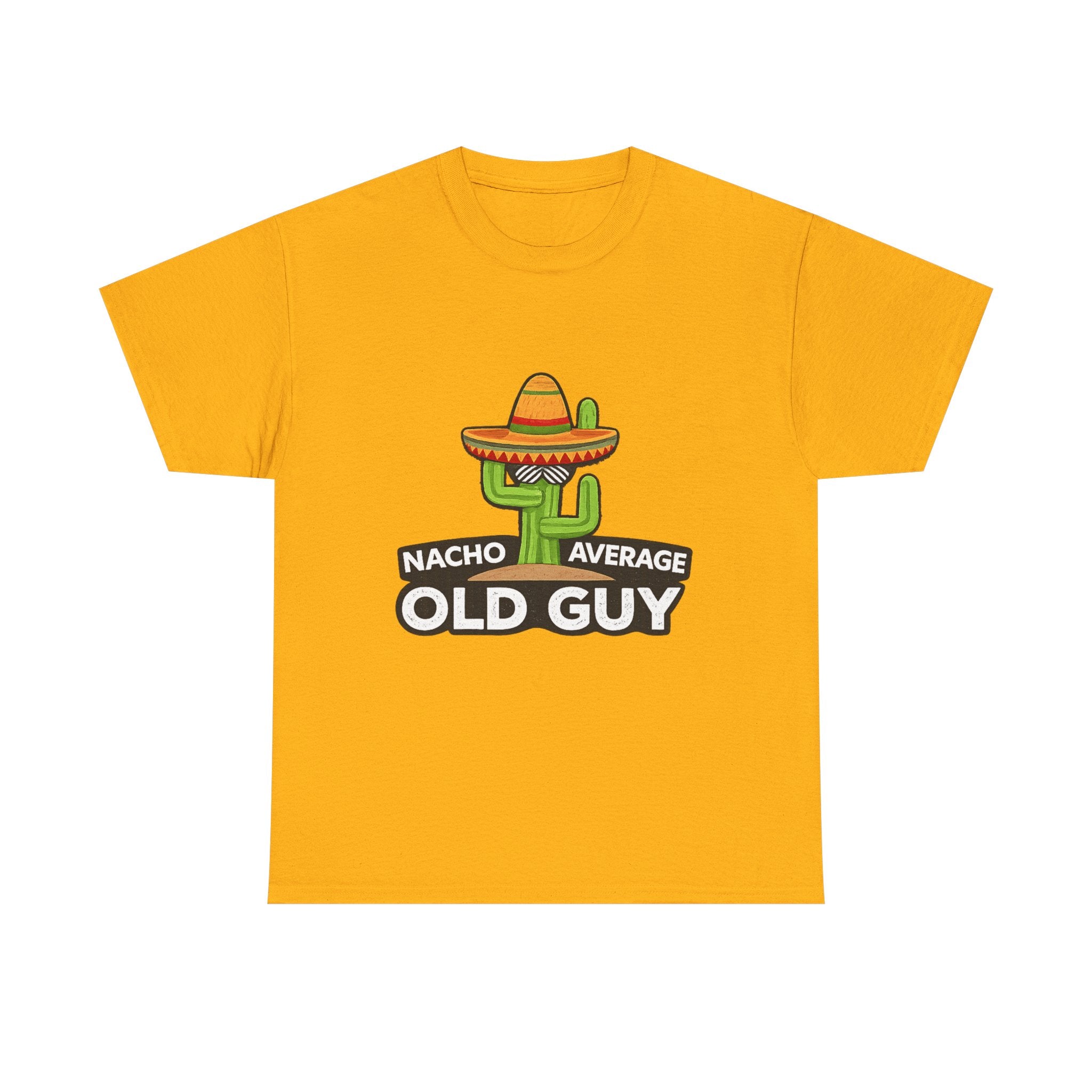 Old Guy T-Shirt – "Nacho Average" Cactus  Tee
