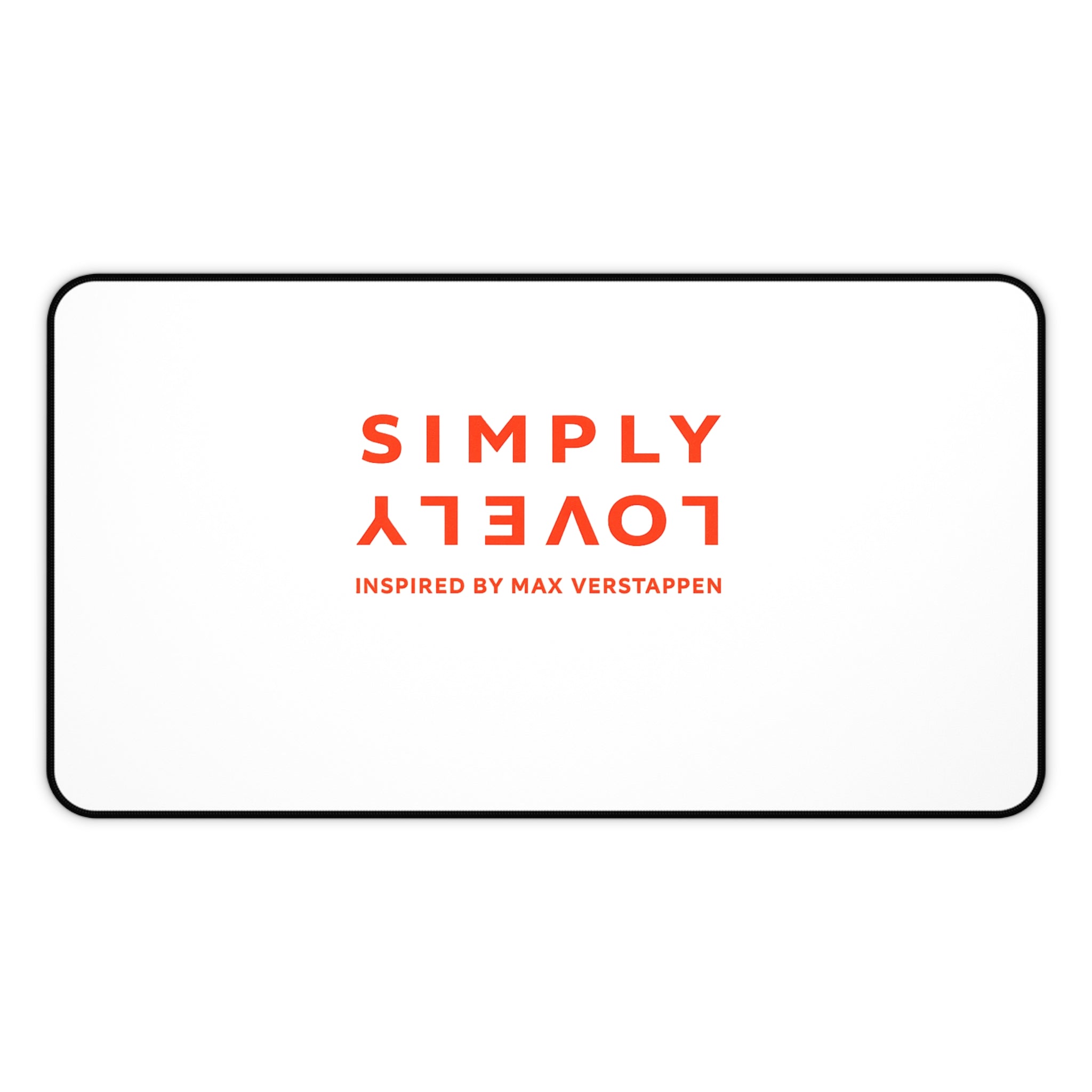 'SIMPLY LOVELY' Minimal White Desk Mat (Inspired by Max Verstappen)
