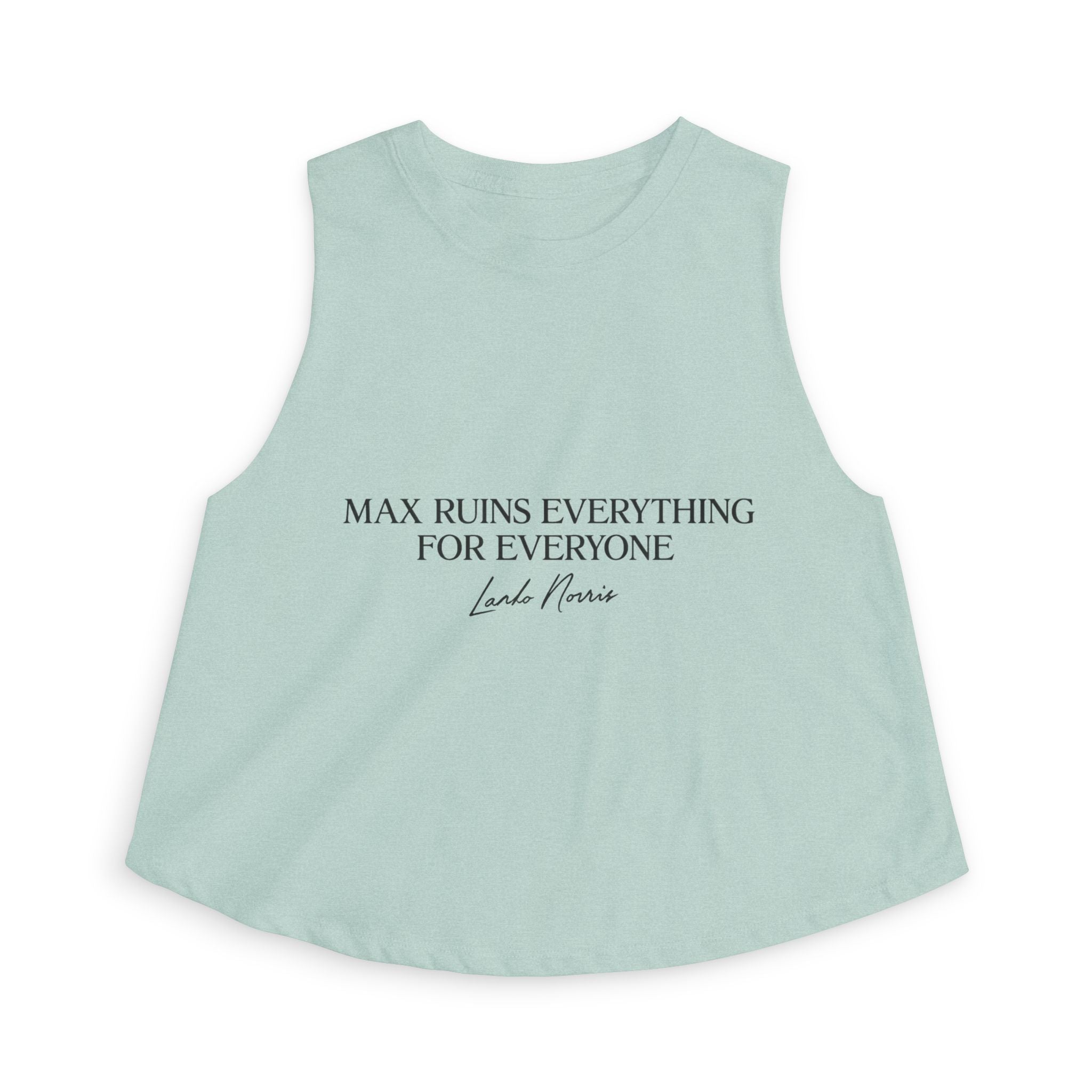 “Max Ruins Everything for Everyone” Crop Top