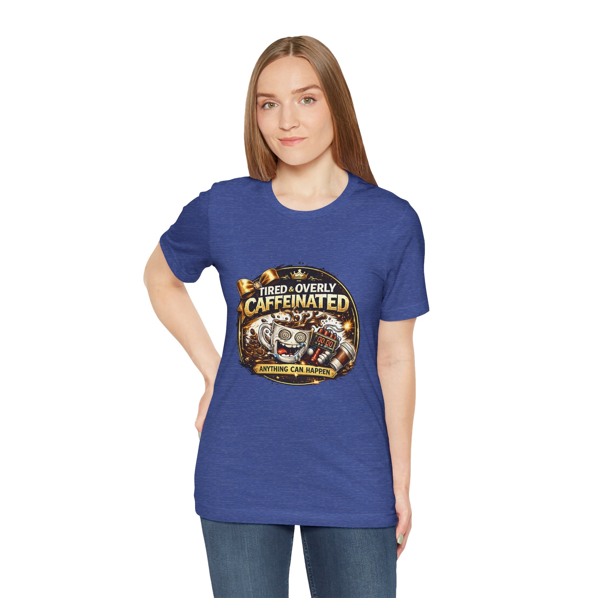"Tired & Overly Caffeinated: Anything Can Happen" Coffee Graphic Tee