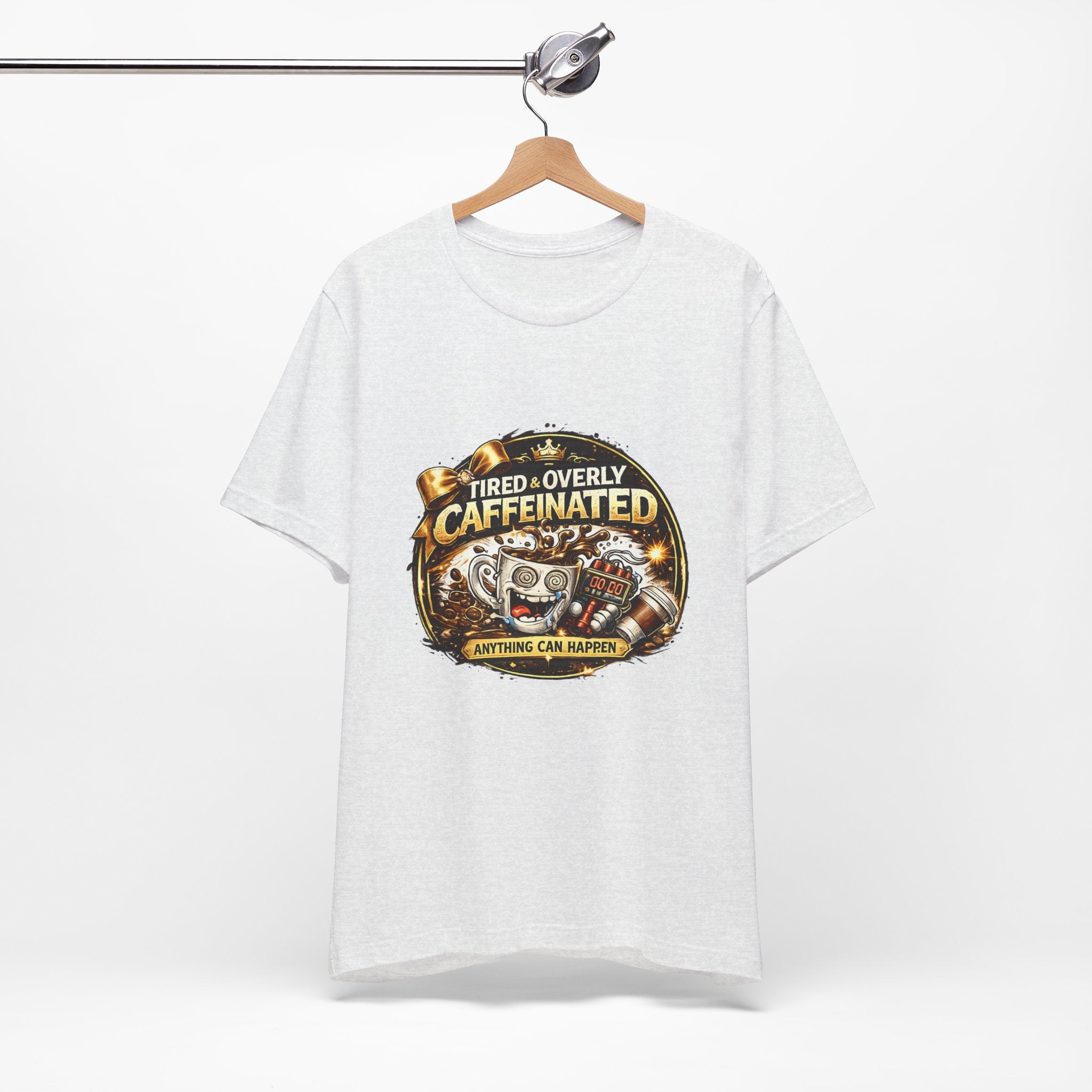 "Tired & Overly Caffeinated: Anything Can Happen" Coffee Graphic Tee