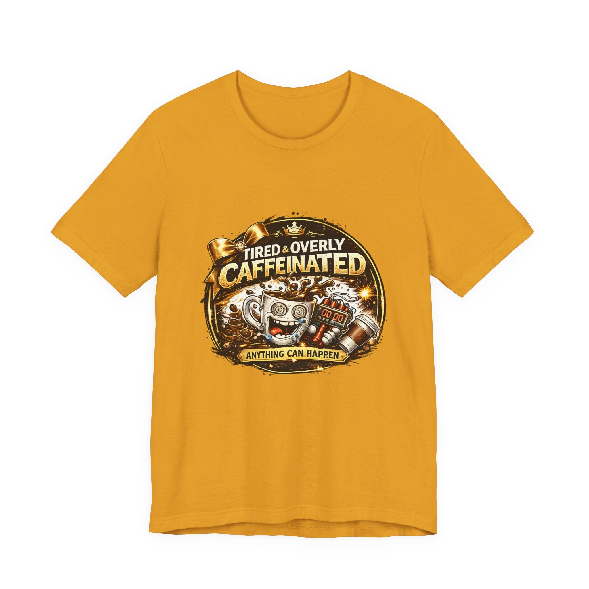 "Tired & Overly Caffeinated: Anything Can Happen" Coffee Graphic Tee