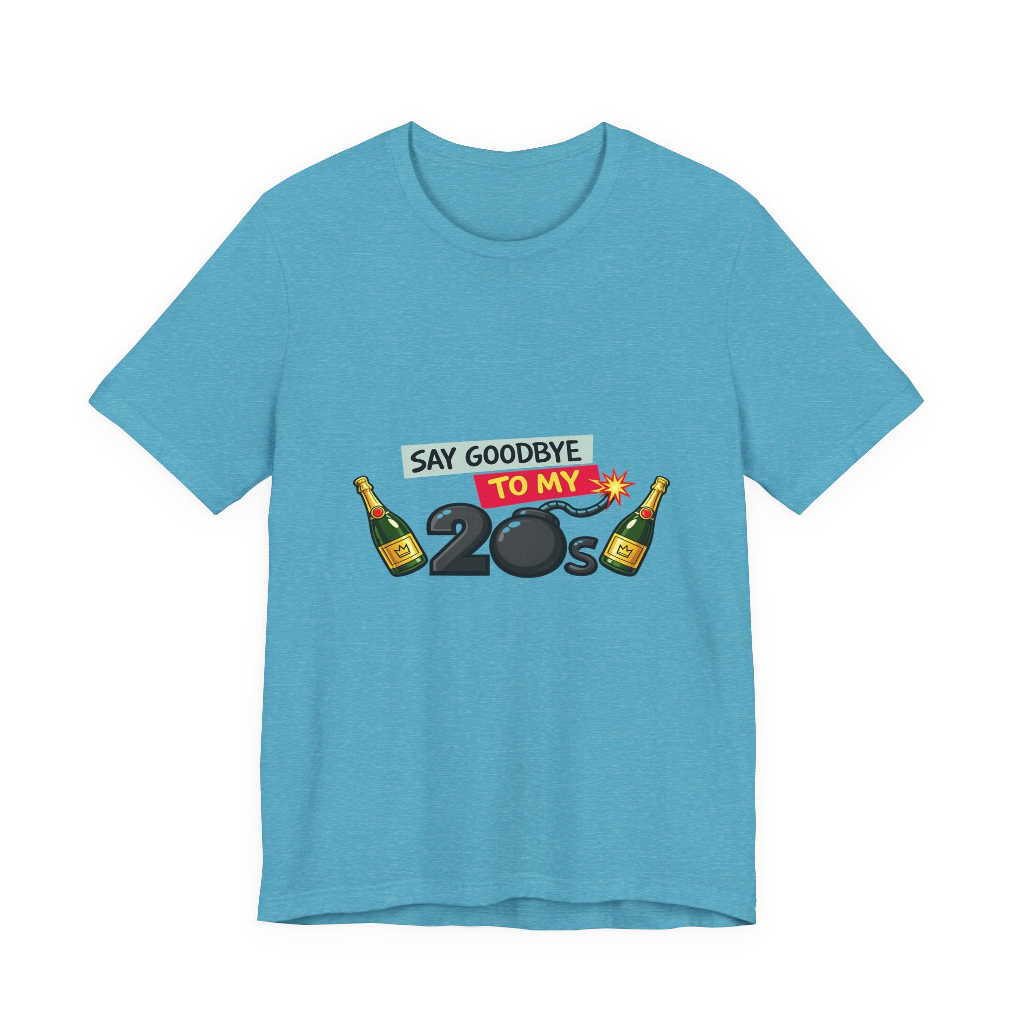 Say Goodbye to My 20s T-Shirt — 20s Birthday Party Tee