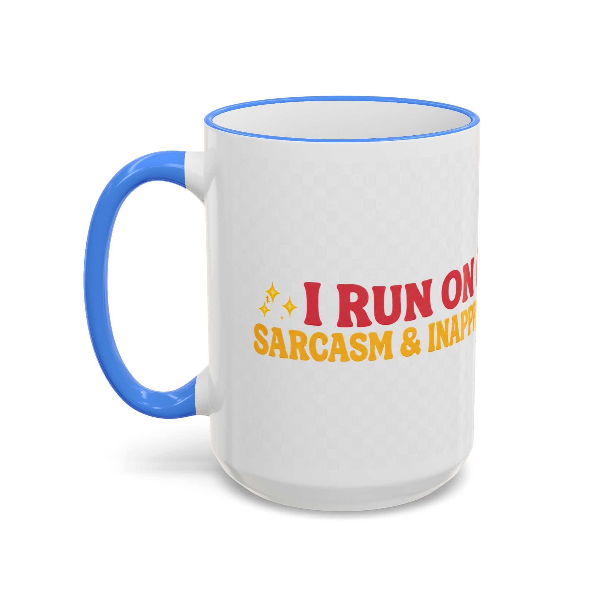“Run on Caffeine, Chaos & Inappropriate Thoughts” Accent Funny Mug