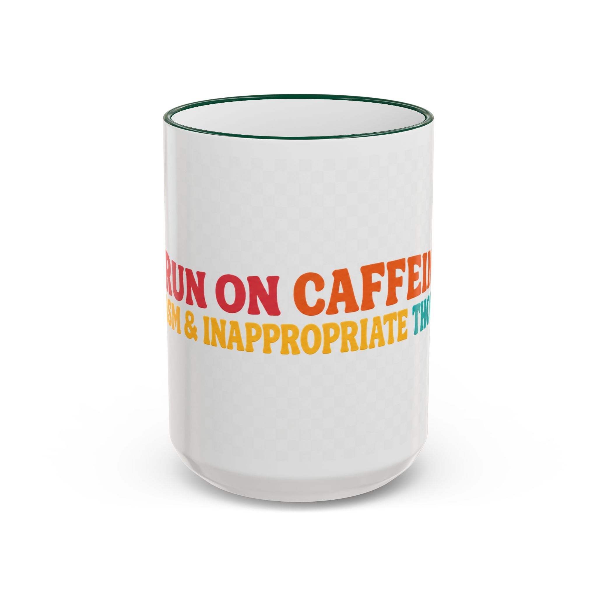“Run on Caffeine, Chaos & Inappropriate Thoughts” Accent Funny Mug