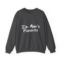 I'm Mom's Favorite Sweatshirt