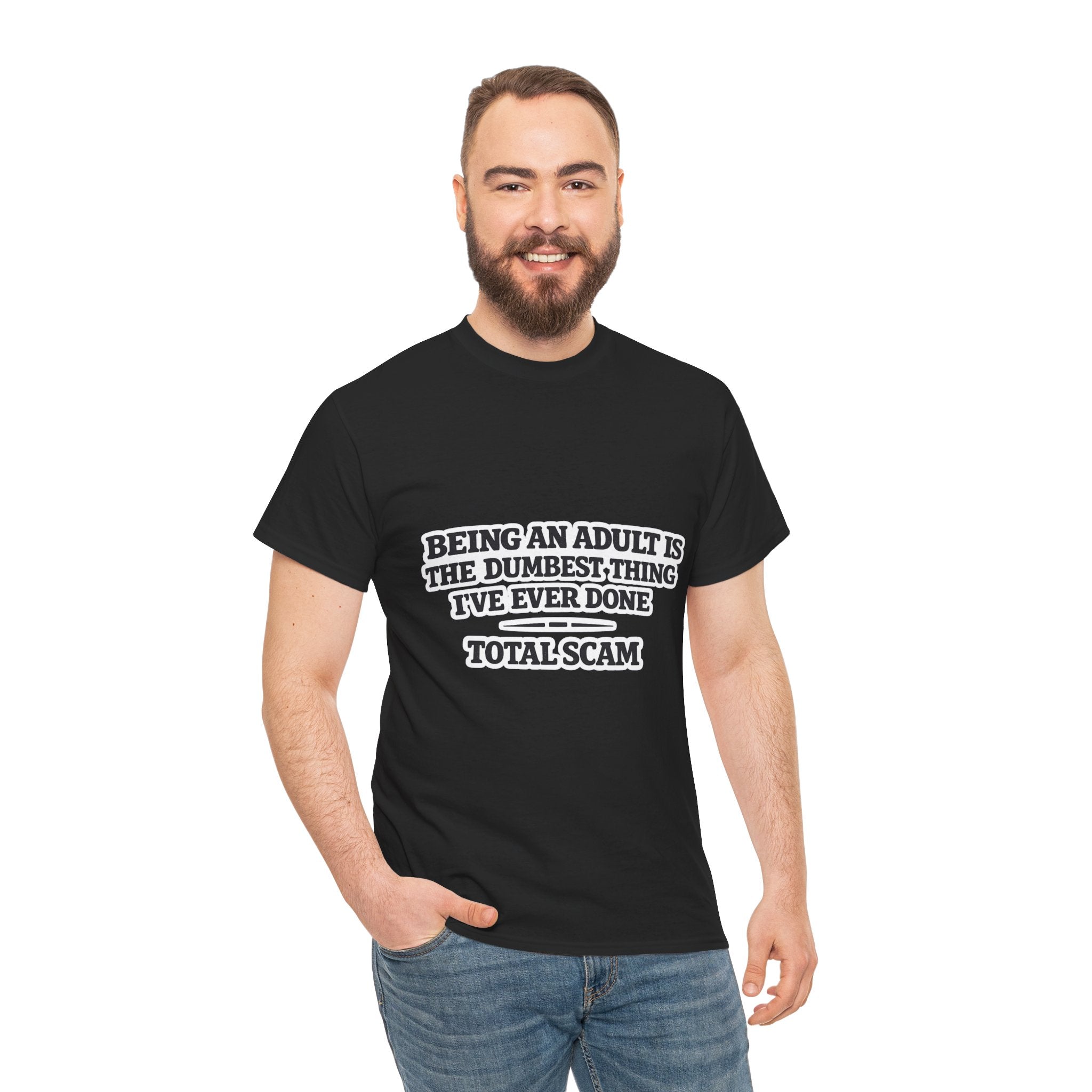 Being An Adult is the Dumbest Thing I've Ever Done Funny Tee Shirt