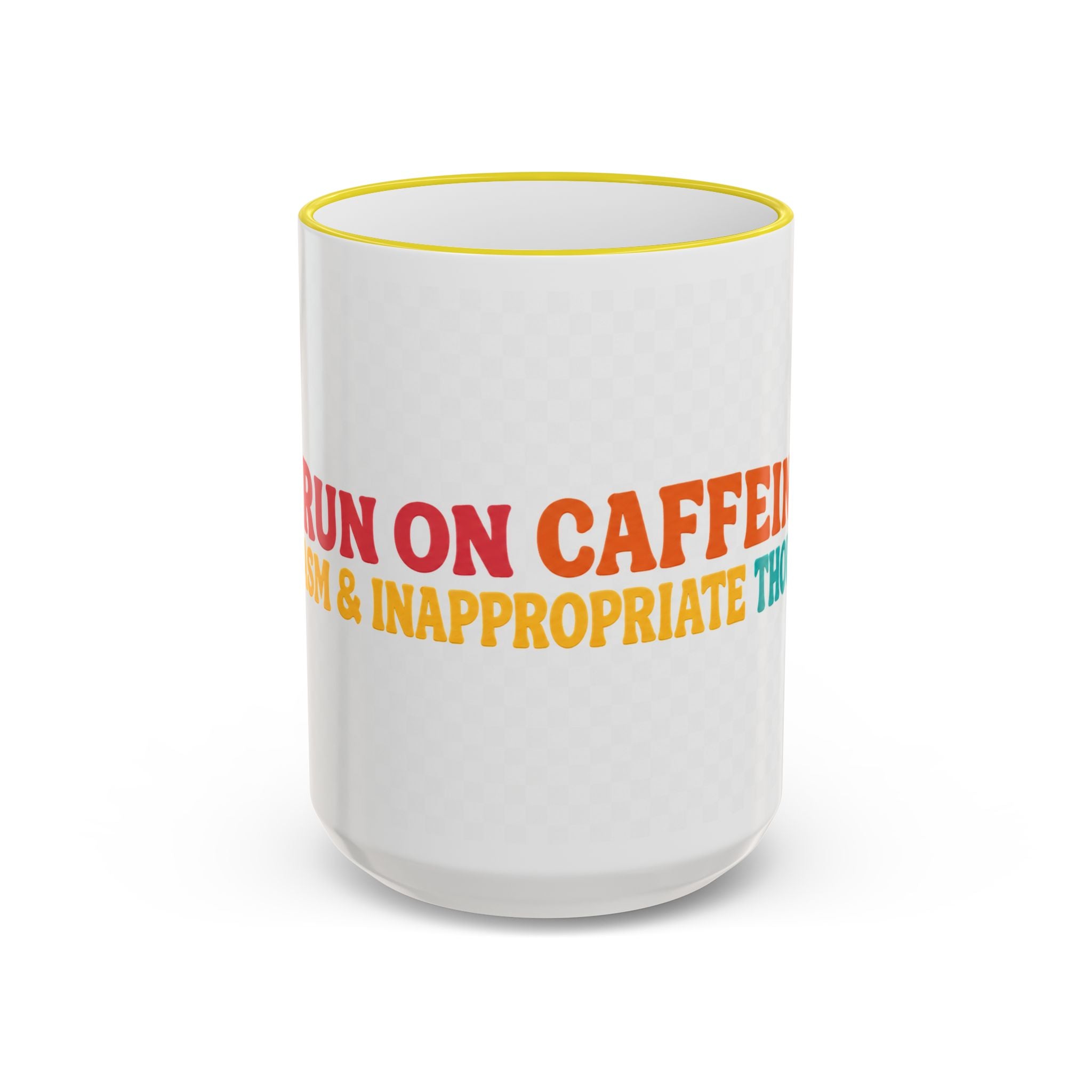 “Run on Caffeine, Chaos & Inappropriate Thoughts” Accent Funny Mug