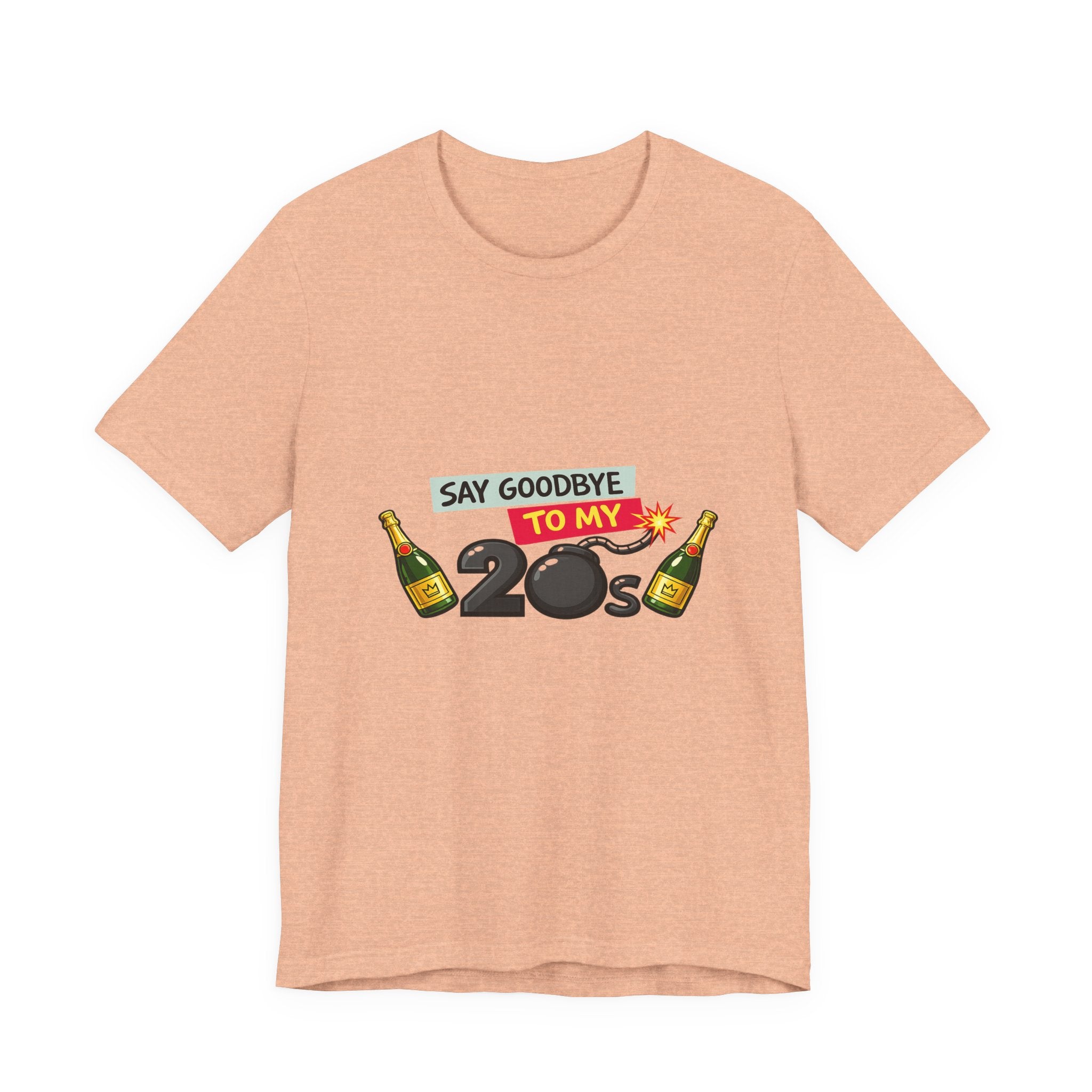Say Goodbye to My 20s T-Shirt — 20s Birthday Party Tee