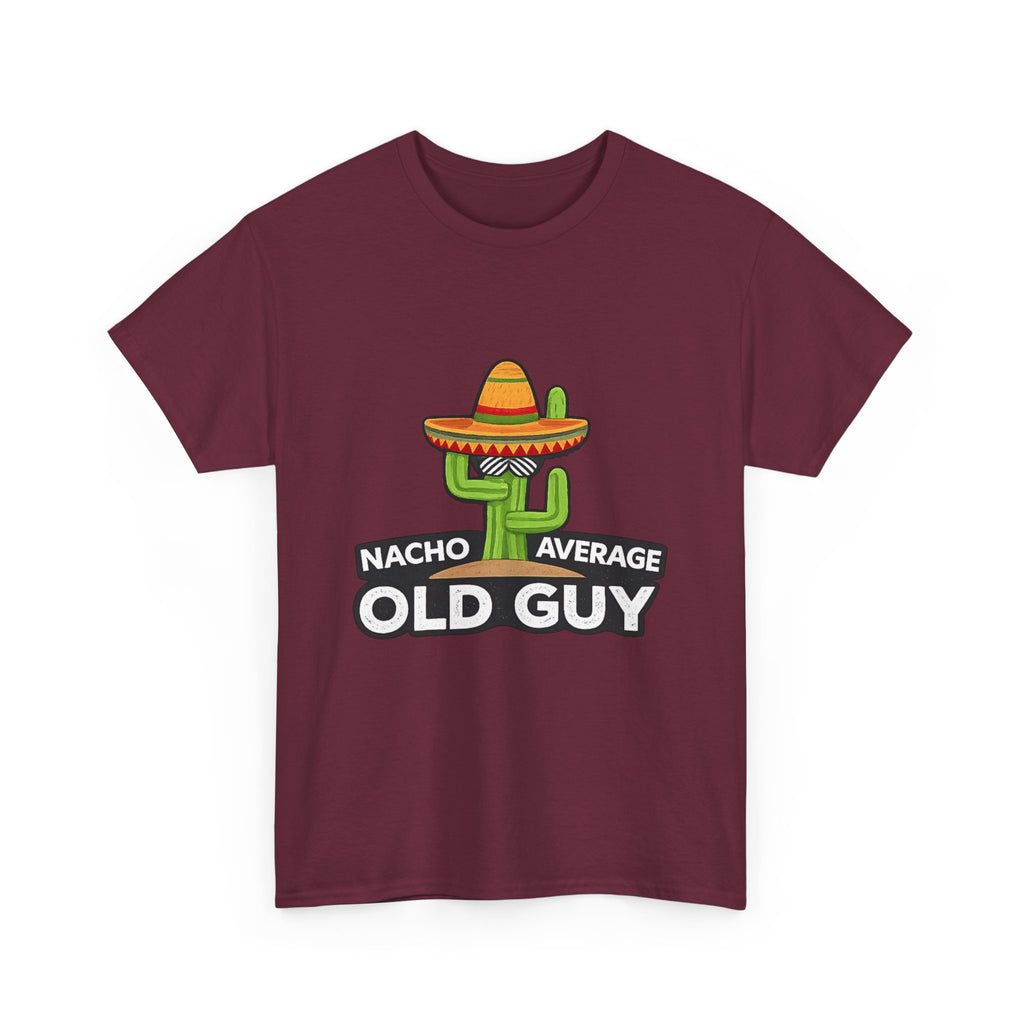 Old Guy T-Shirt – "Nacho Average" Cactus  Tee