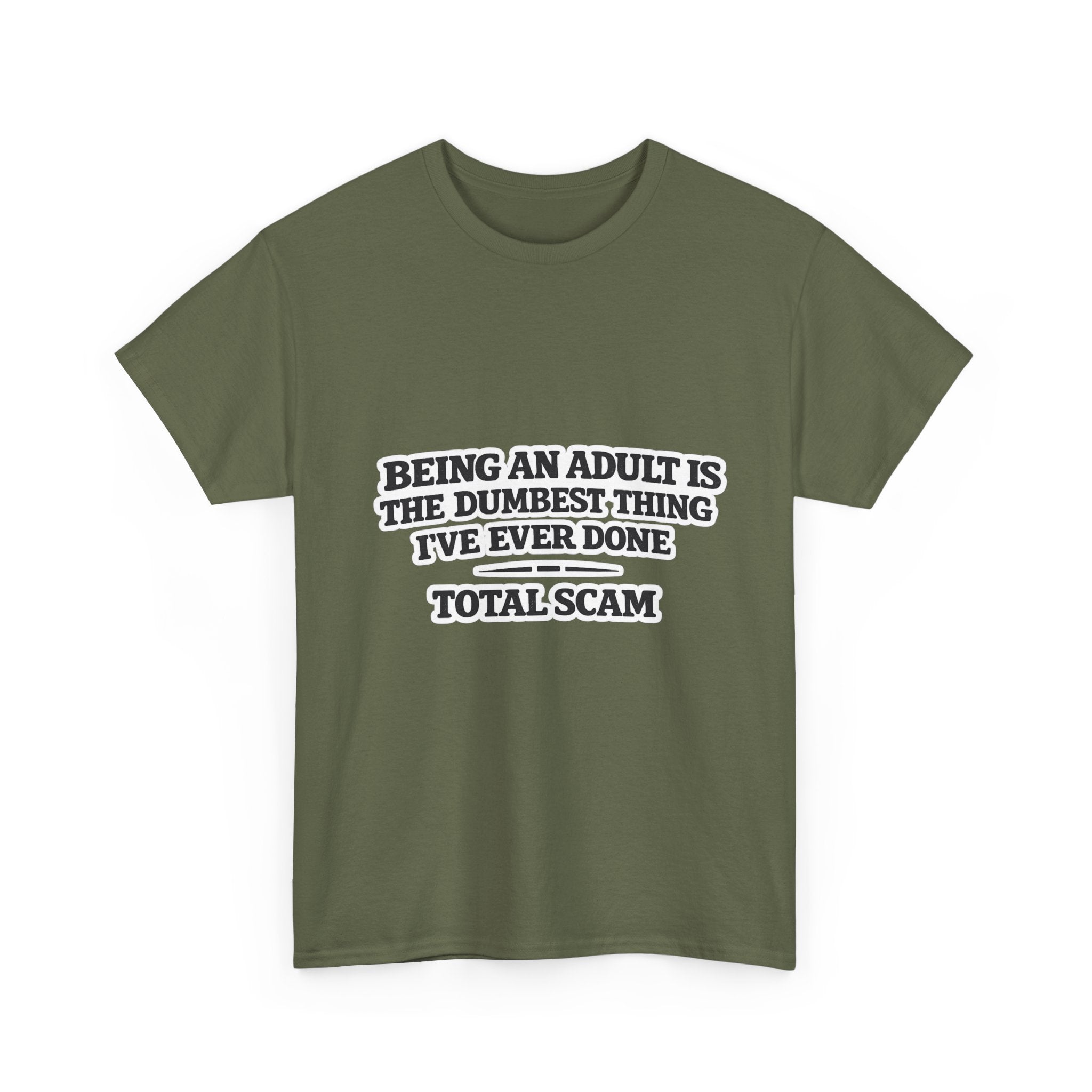 Being An Adult is the Dumbest Thing I've Ever Done Funny Tee Shirt