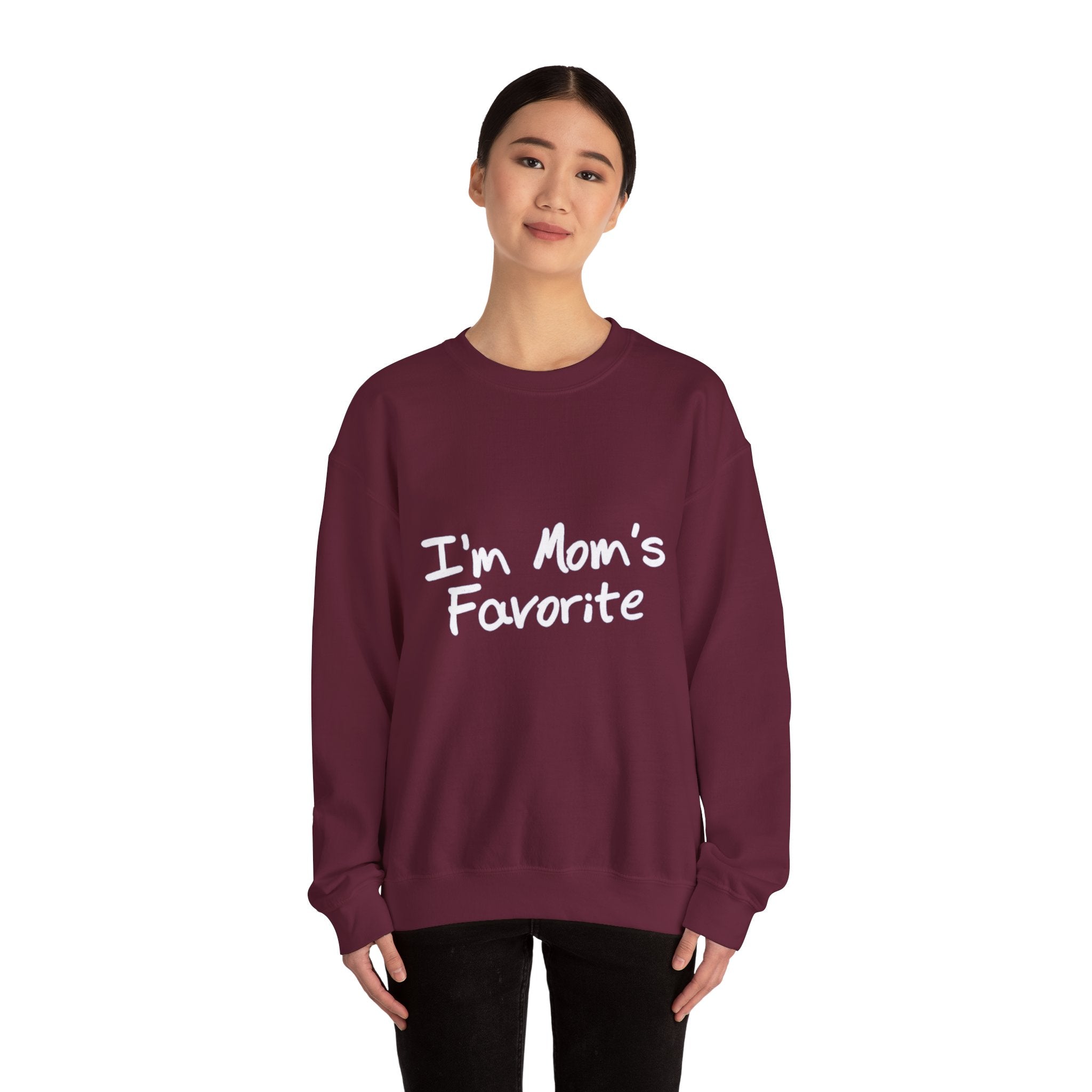I'm Mom's Favorite Sweatshirt