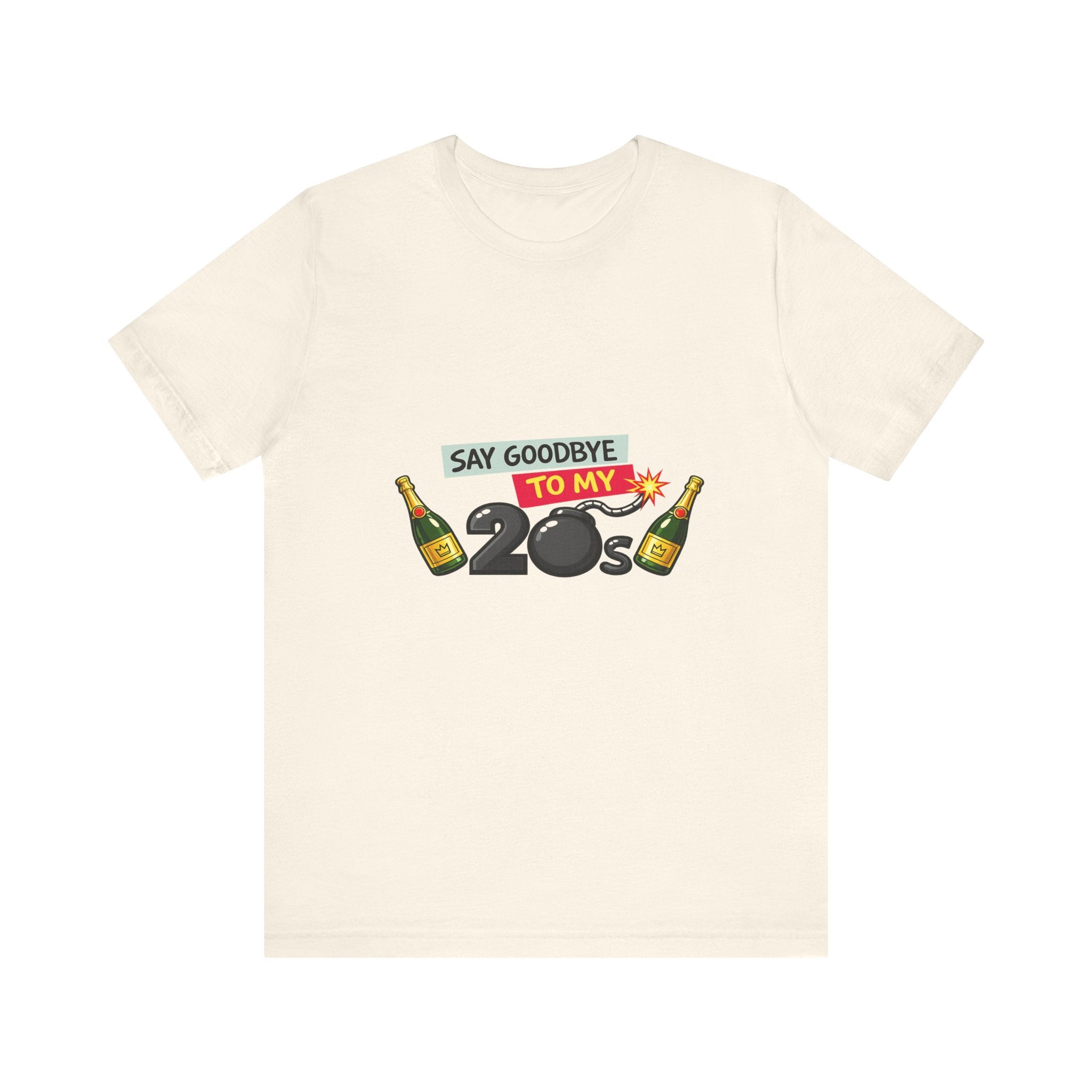Say Goodbye to My 20s T-Shirt — 20s Birthday Party Tee