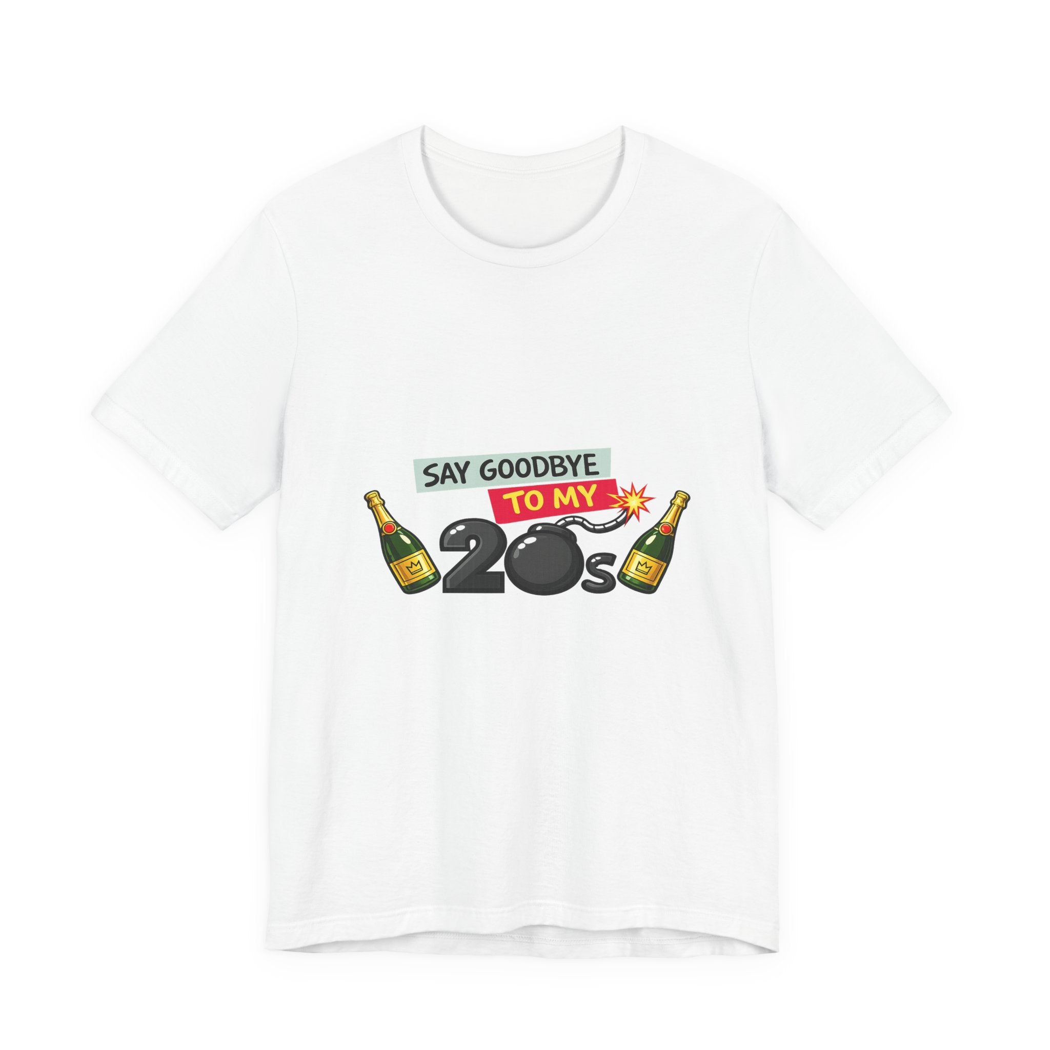 Say Goodbye to My 20s T-Shirt — 20s Birthday Party Tee