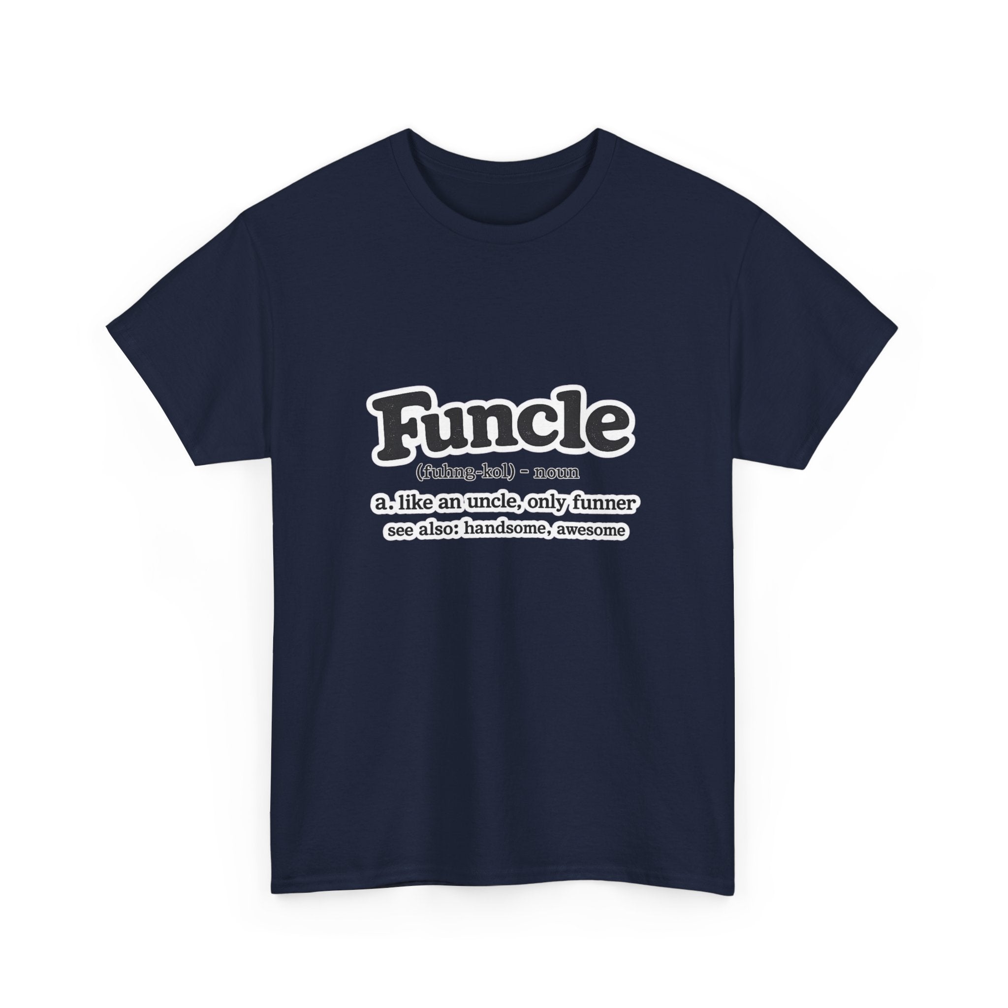Funny 'Funcle (noun): like an uncle, only funner' Graphic Tee for Uncles