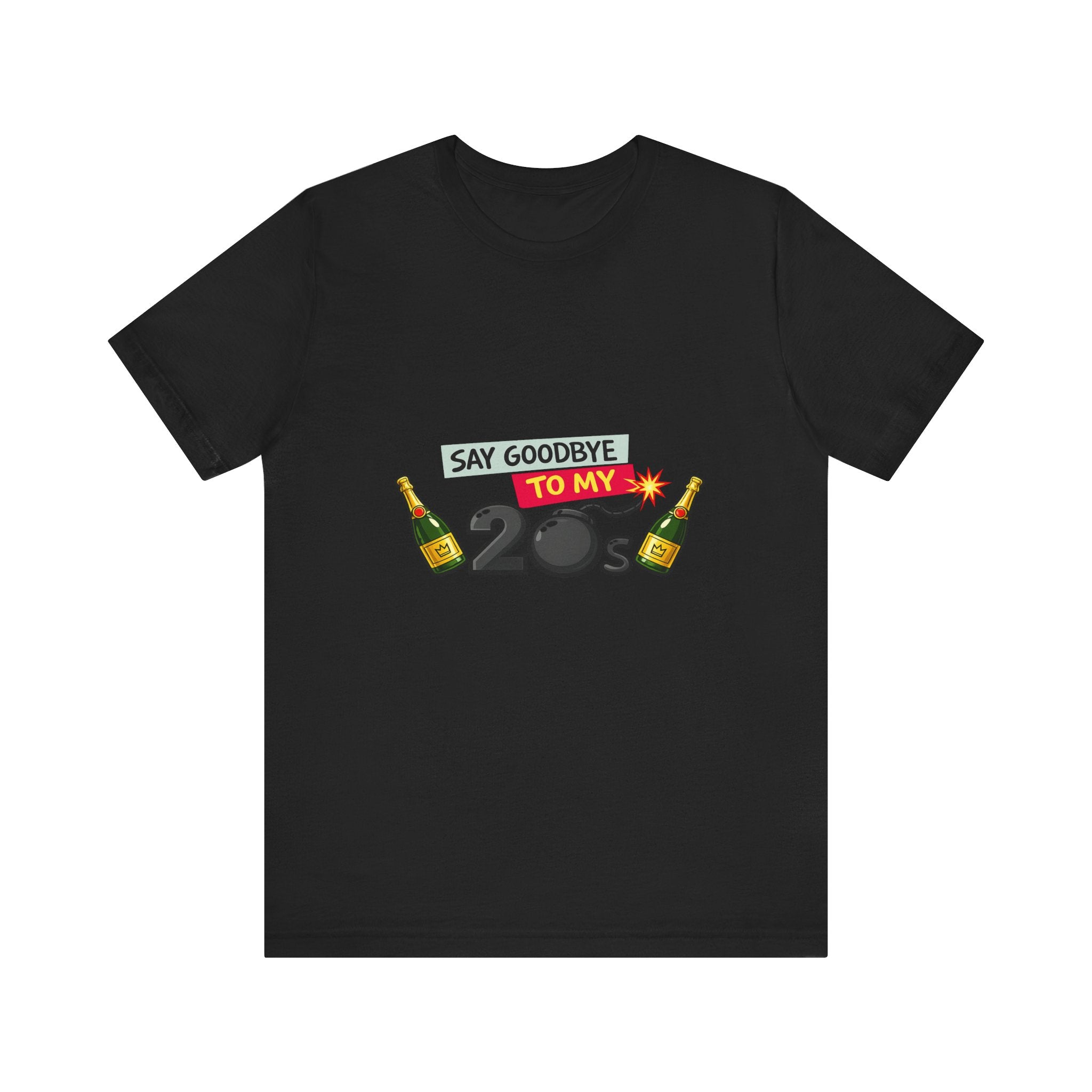 Say Goodbye to My 20s T-Shirt — 20s Birthday Party Tee