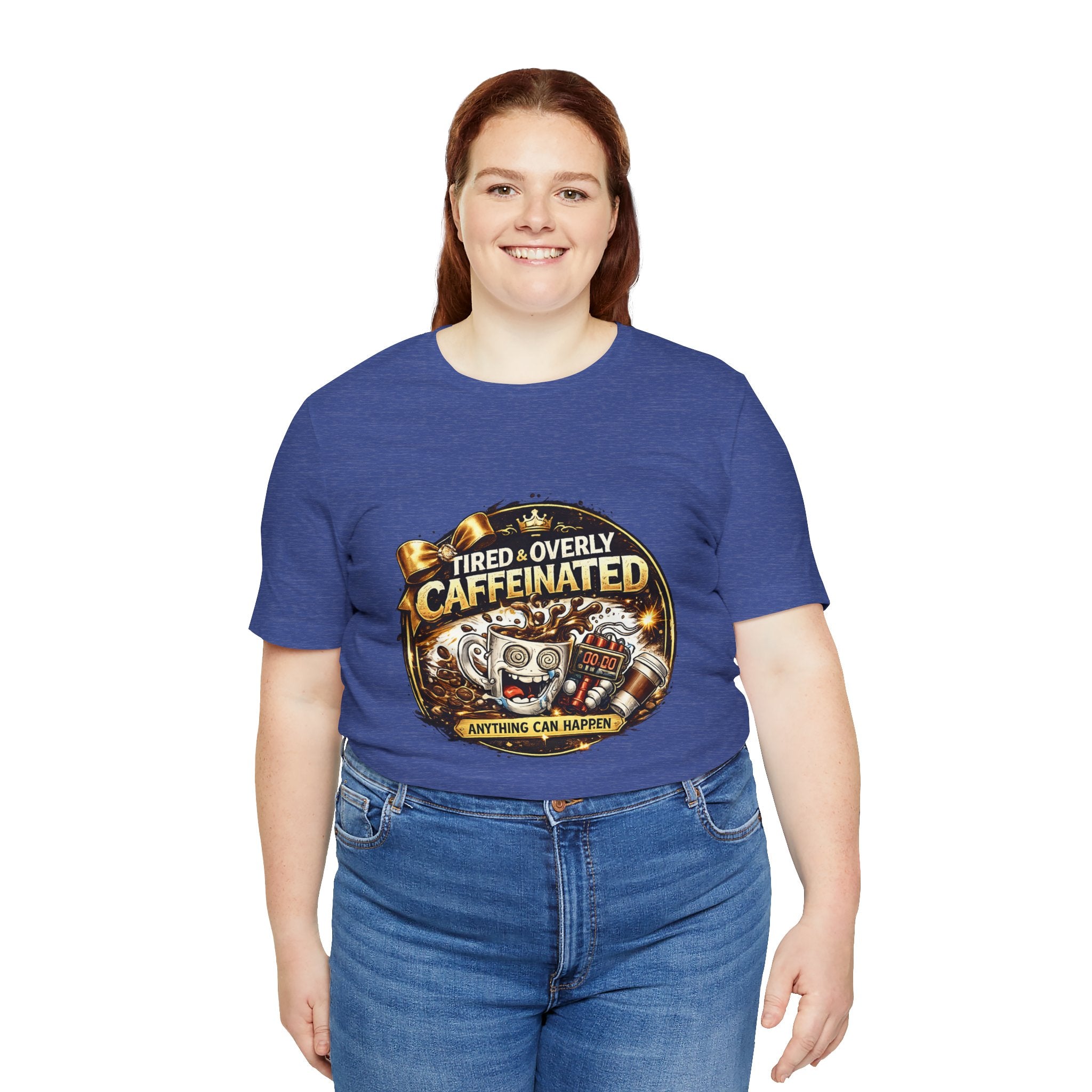 "Tired & Overly Caffeinated: Anything Can Happen" Coffee Graphic Tee
