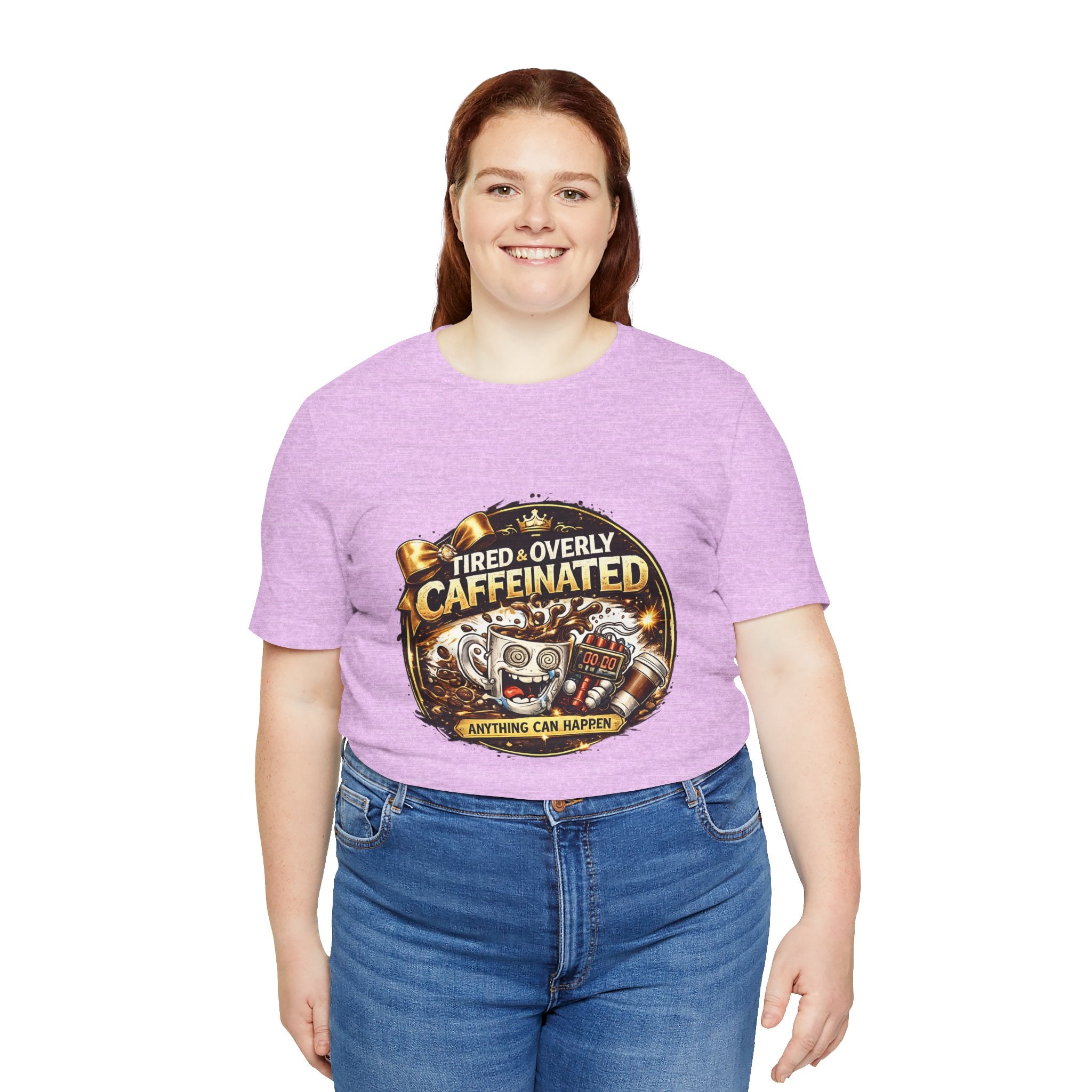 "Tired & Overly Caffeinated: Anything Can Happen" Coffee Graphic Tee