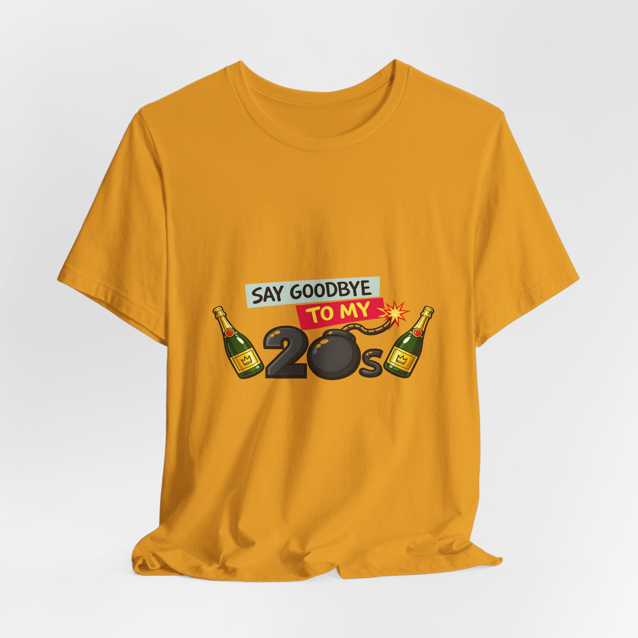 Say Goodbye to My 20s T-Shirt — 20s Birthday Party Tee