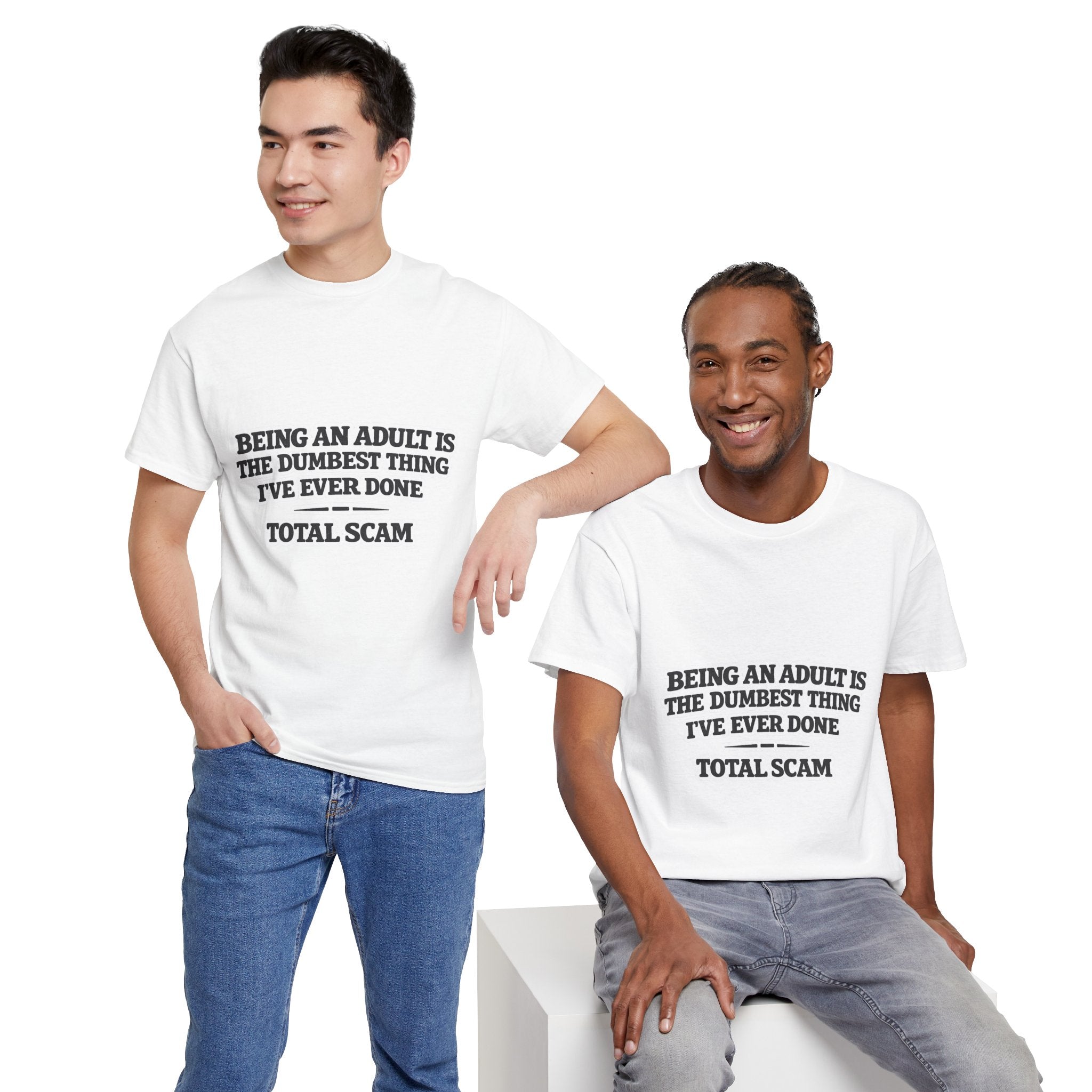 Being An Adult is the Dumbest Thing I've Ever Done Funny Tee Shirt