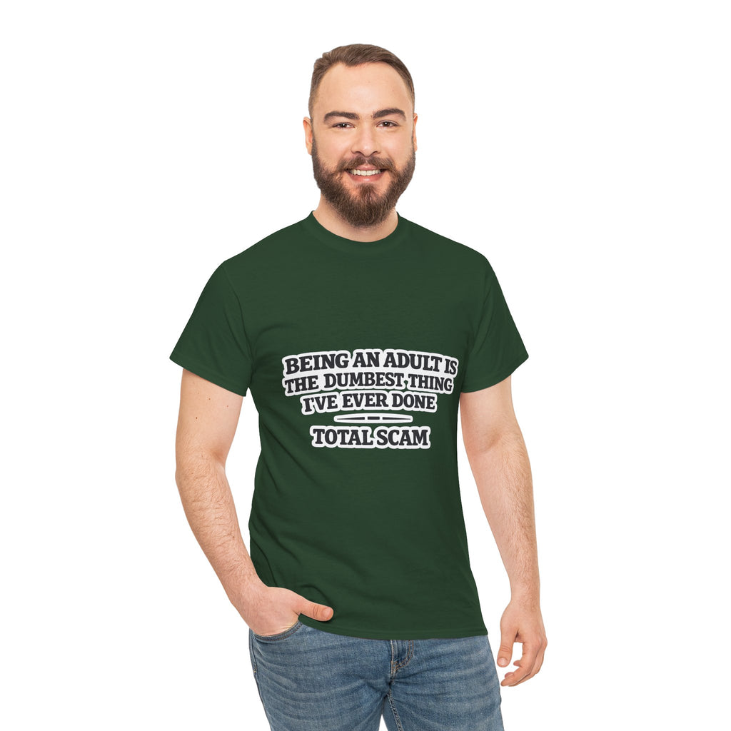 Being An Adult is the Dumbest Thing I've Ever Done Funny Tee Shirt