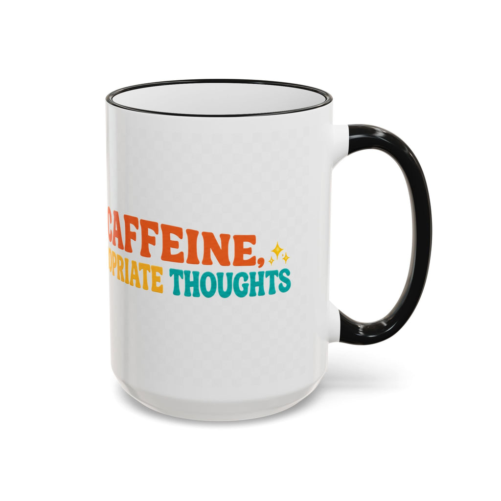 “Run on Caffeine, Chaos & Inappropriate Thoughts” Accent Funny Mug