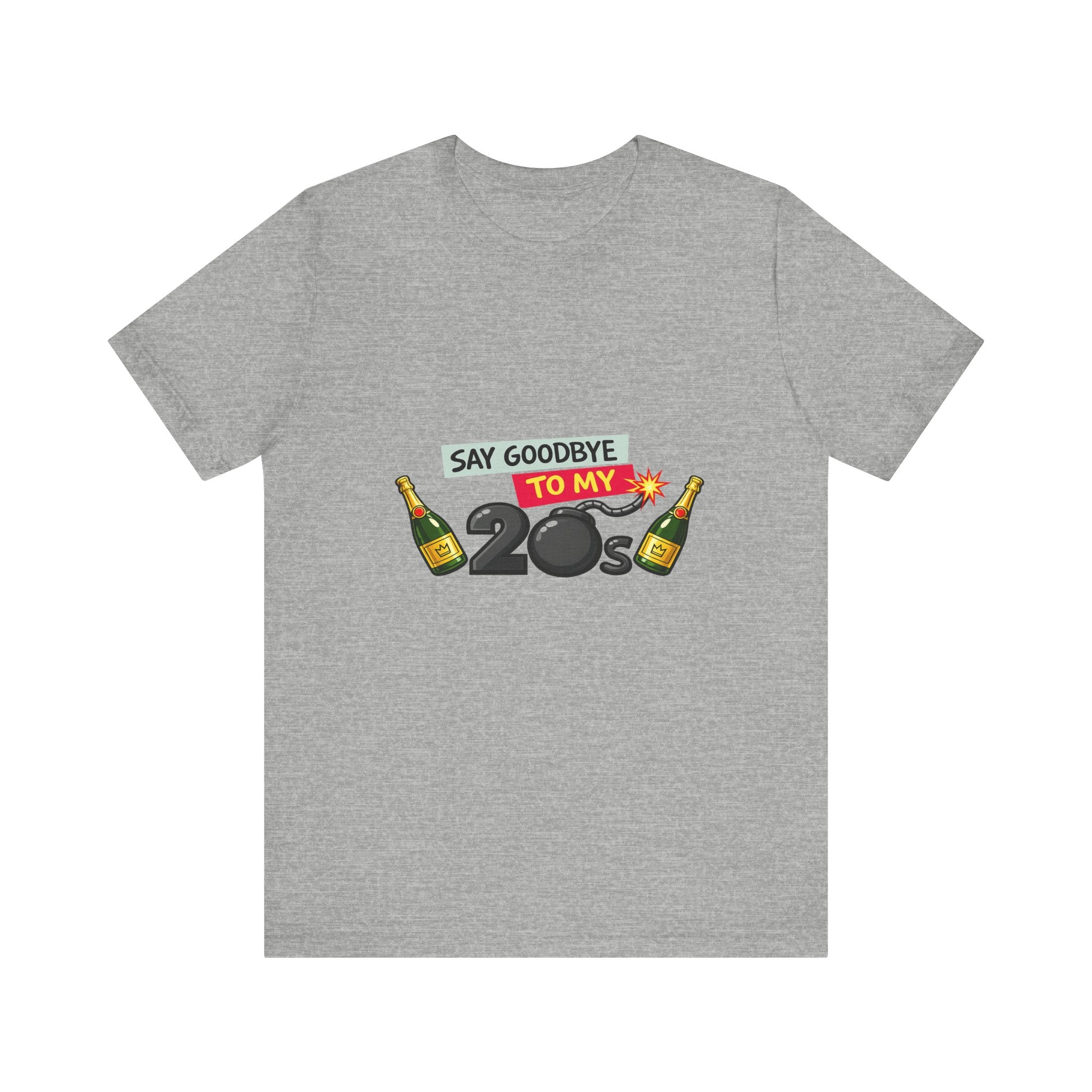 Say Goodbye to My 20s T-Shirt — 20s Birthday Party Tee