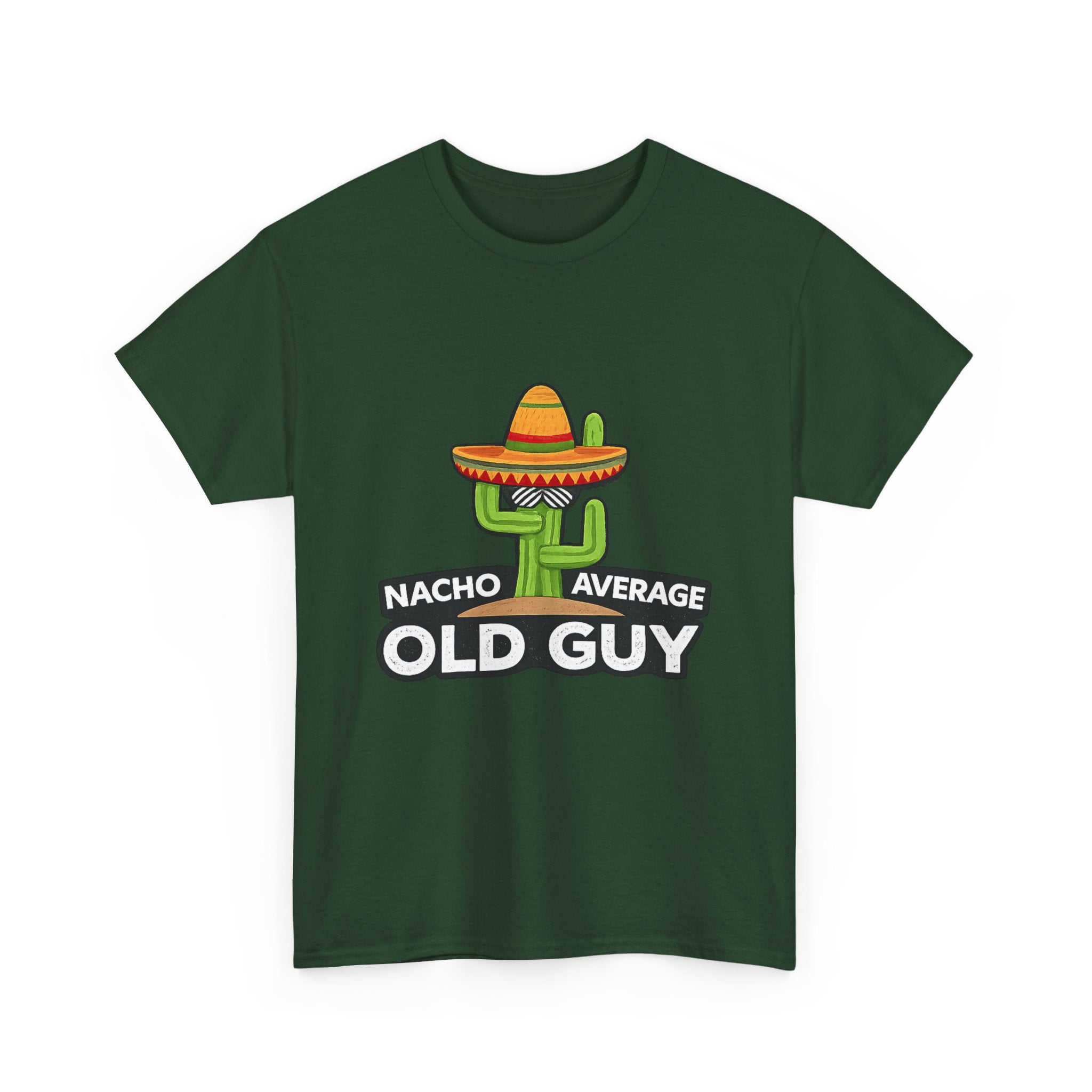 Old Guy T-Shirt – "Nacho Average" Cactus  Tee