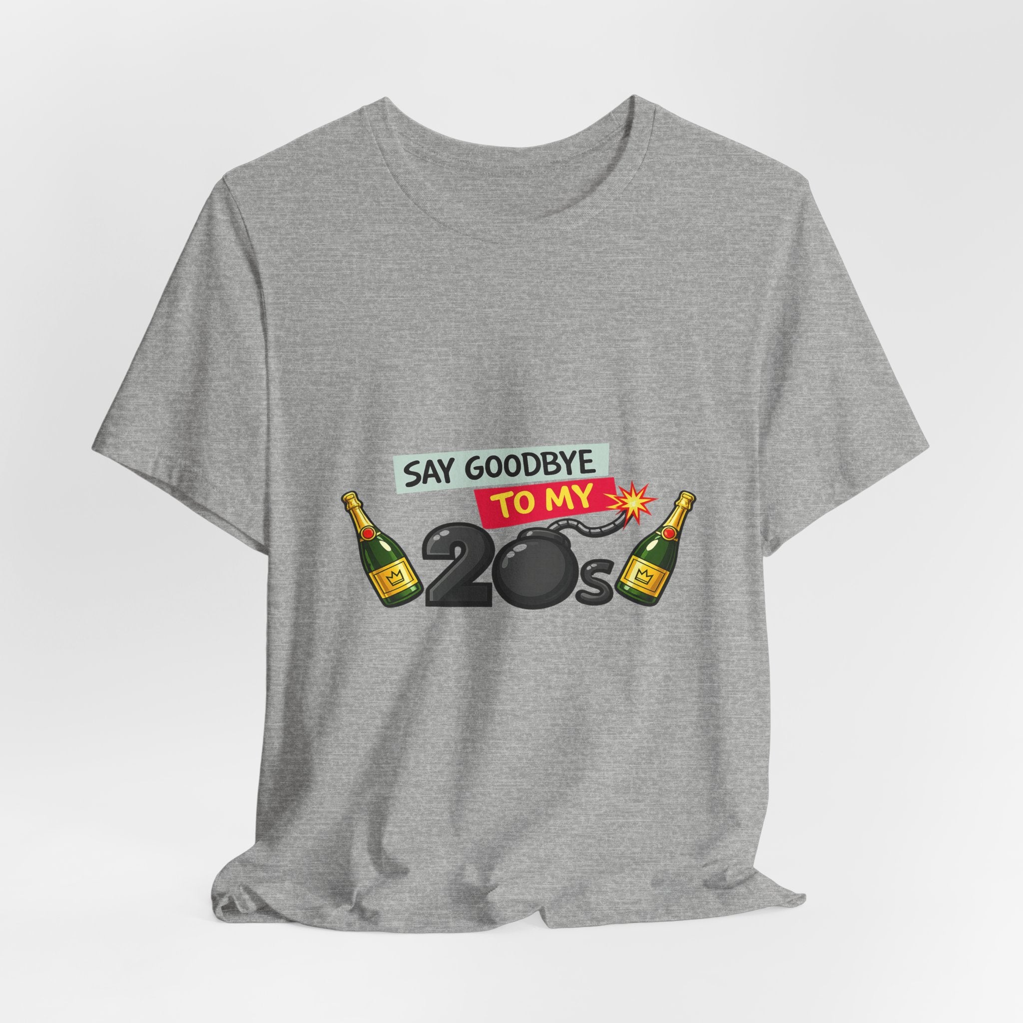 Say Goodbye to My 20s T-Shirt — 20s Birthday Party Tee