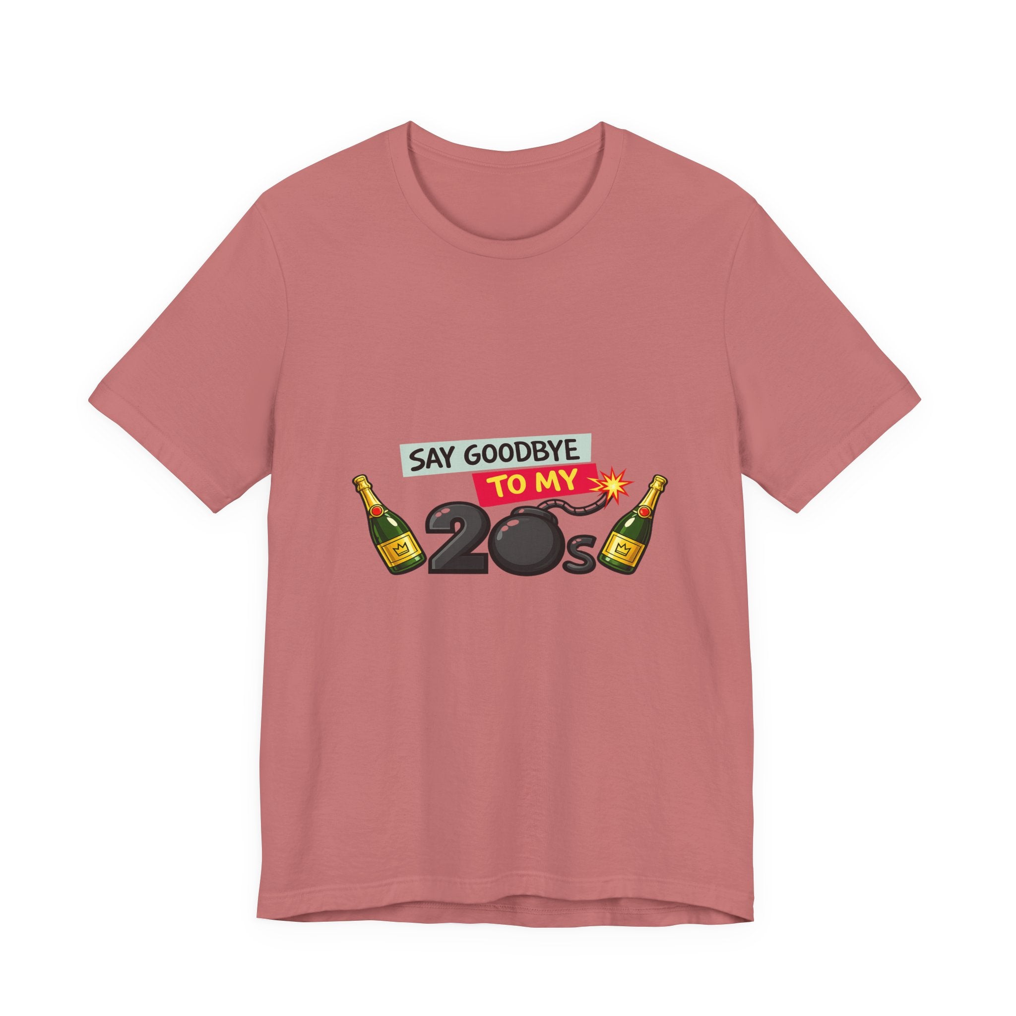Say Goodbye to My 20s T-Shirt — 20s Birthday Party Tee