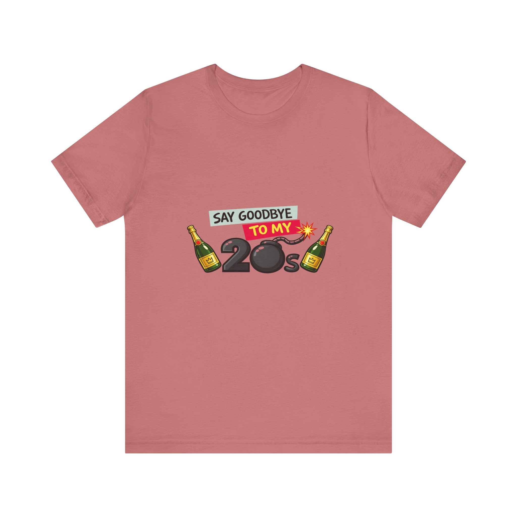 Say Goodbye to My 20s T-Shirt — 20s Birthday Party Tee