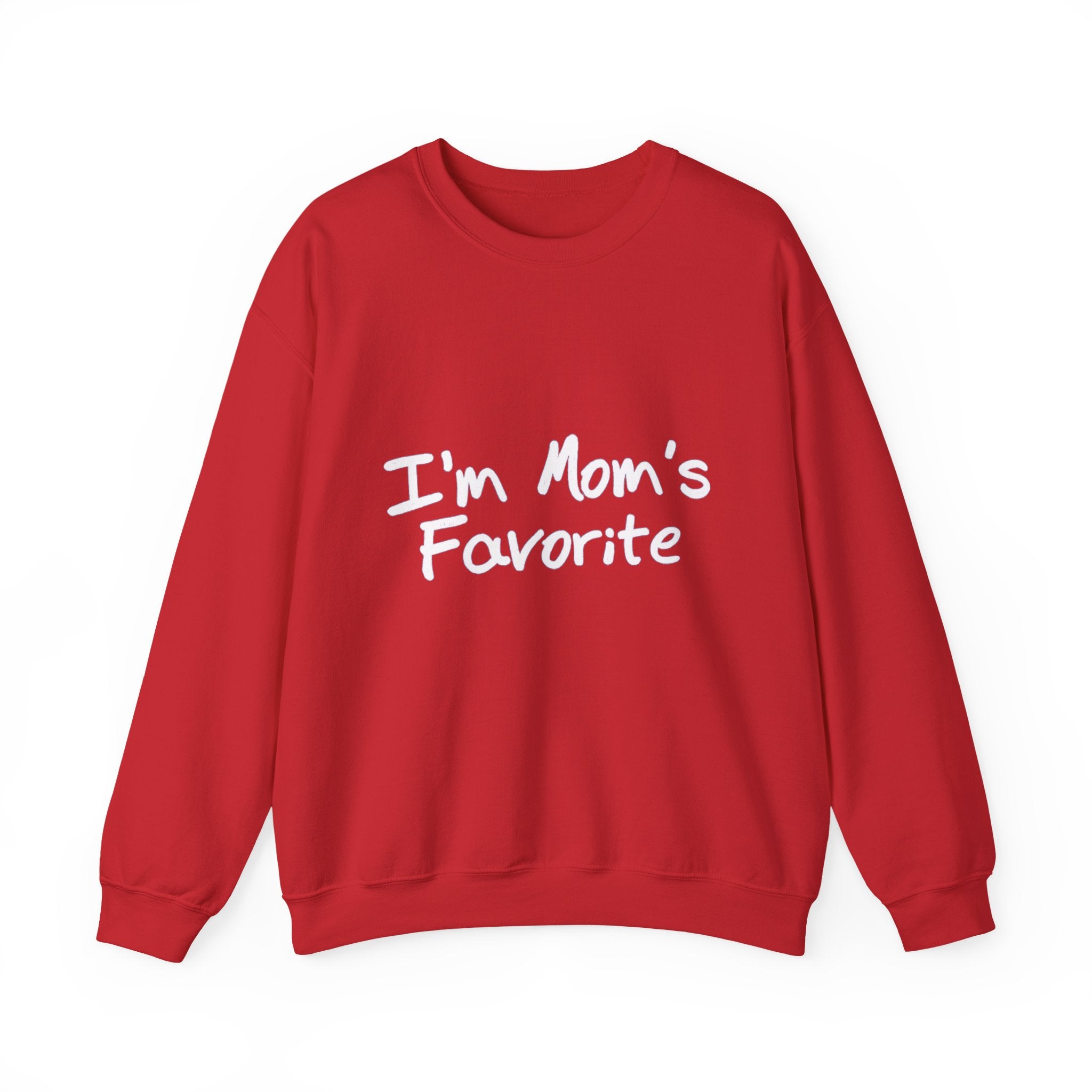 I'm Mom's Favorite Sweatshirt