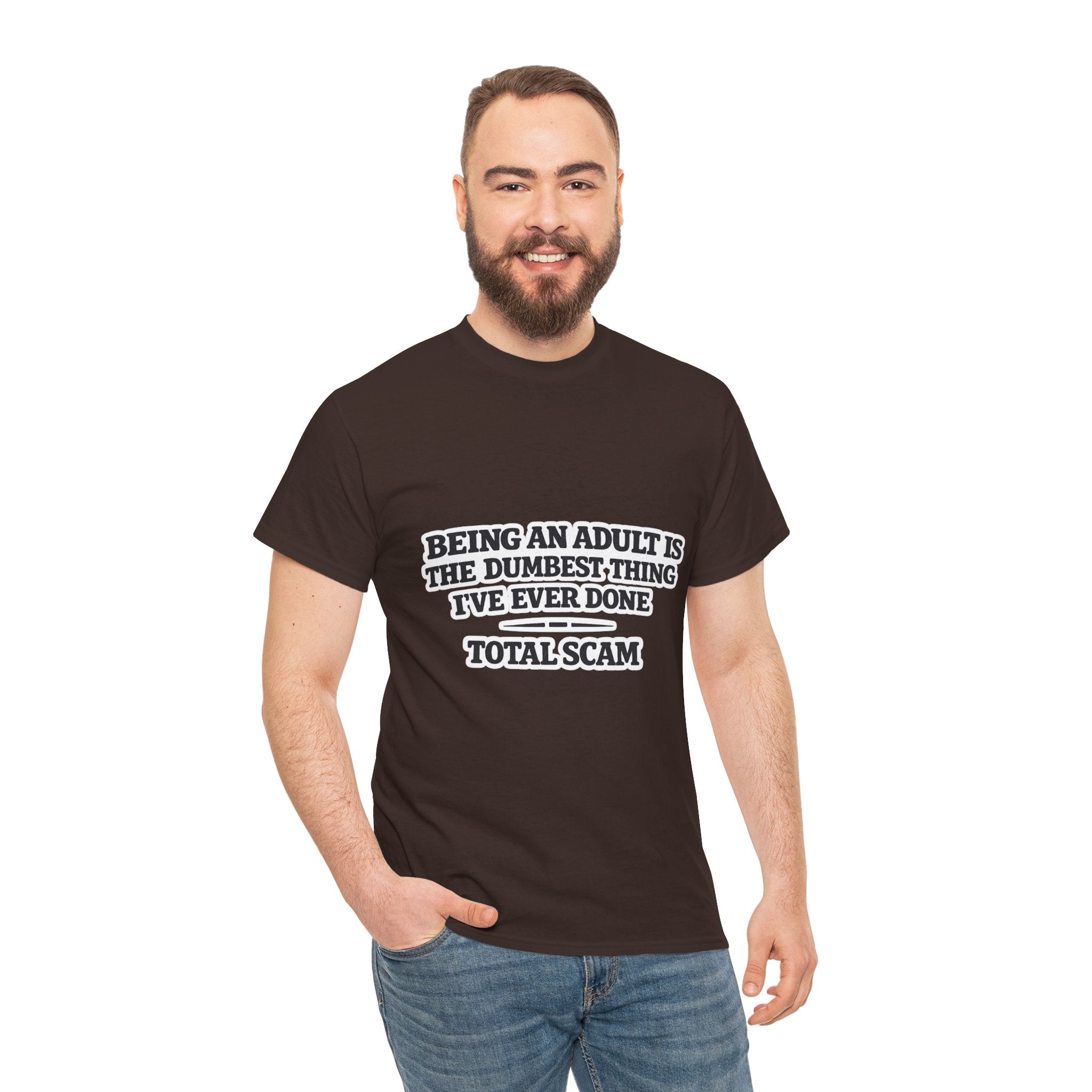 Being An Adult is the Dumbest Thing I've Ever Done Funny Tee Shirt