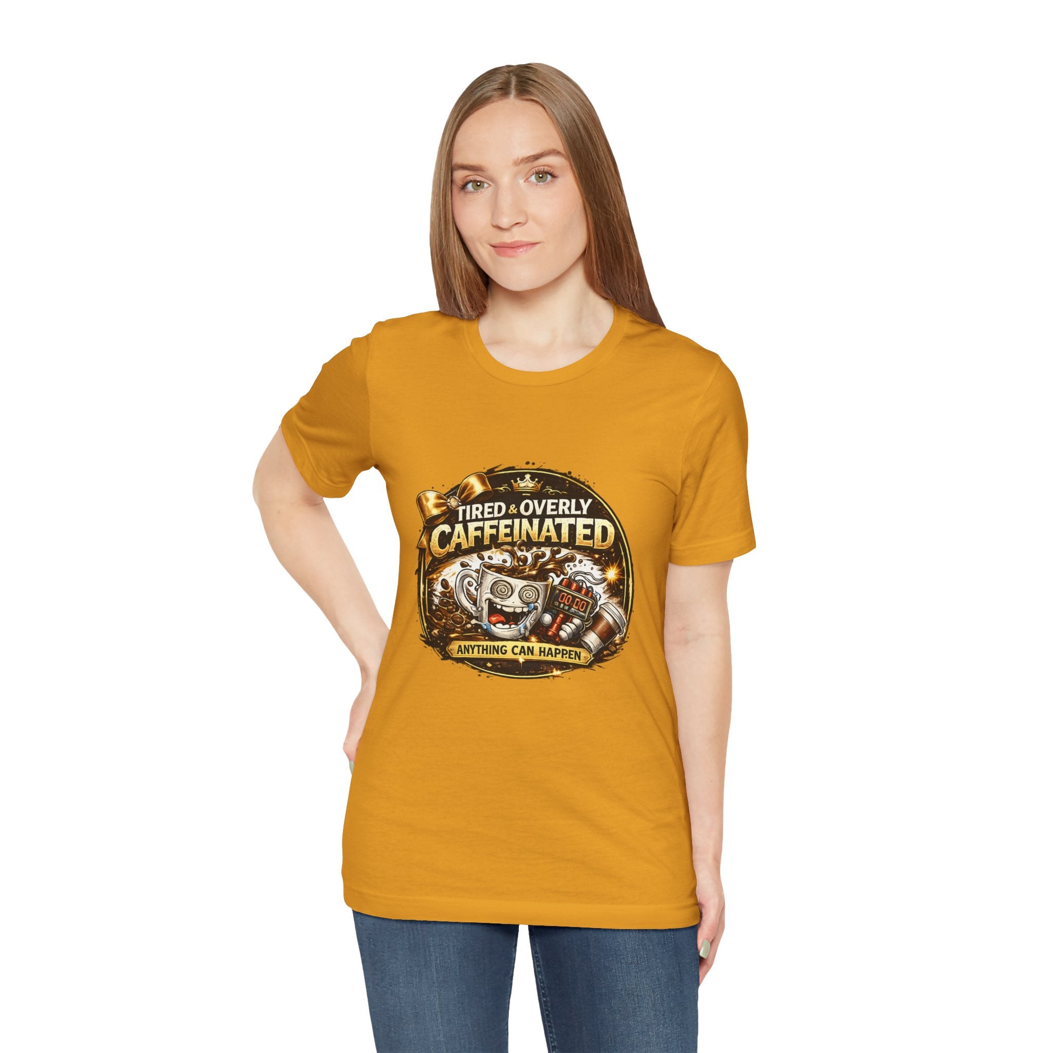 "Tired & Overly Caffeinated: Anything Can Happen" Coffee Graphic Tee