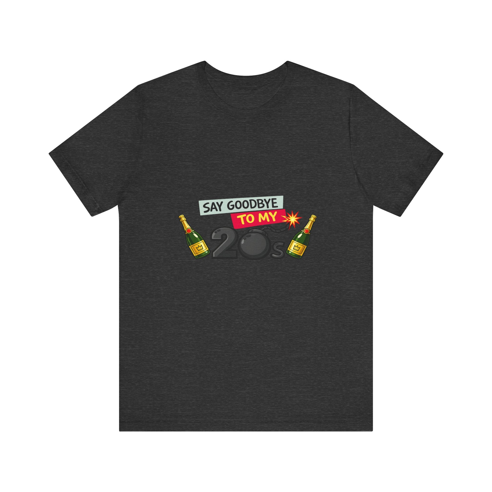 Say Goodbye to My 20s T-Shirt — 20s Birthday Party Tee