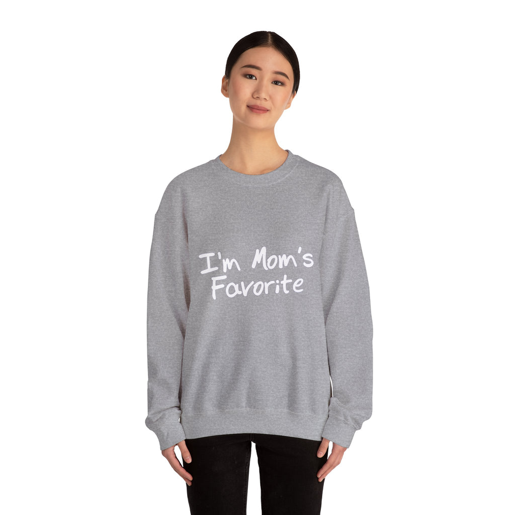 I'm Mom's Favorite Sweatshirt