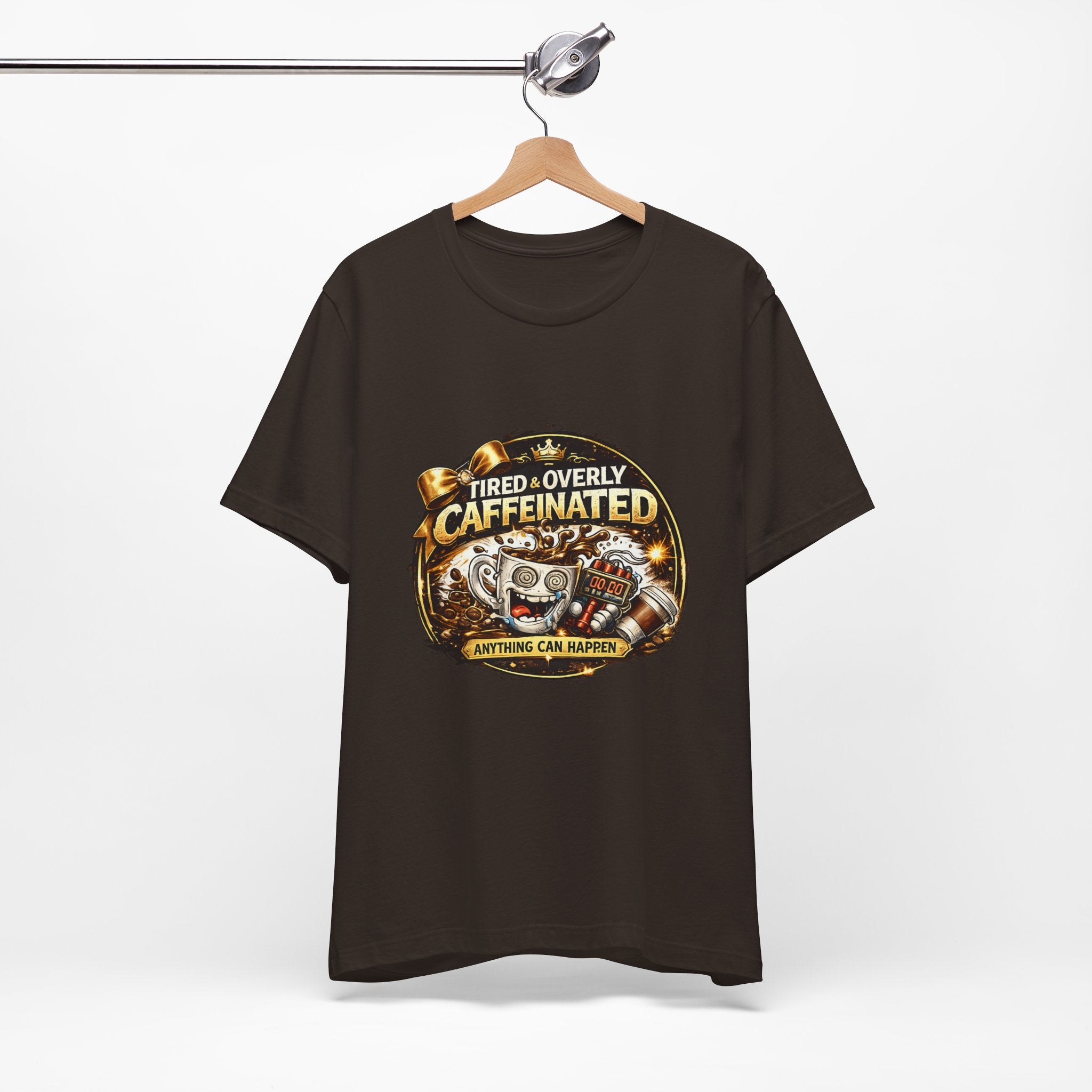 "Tired & Overly Caffeinated: Anything Can Happen" Coffee Graphic Tee