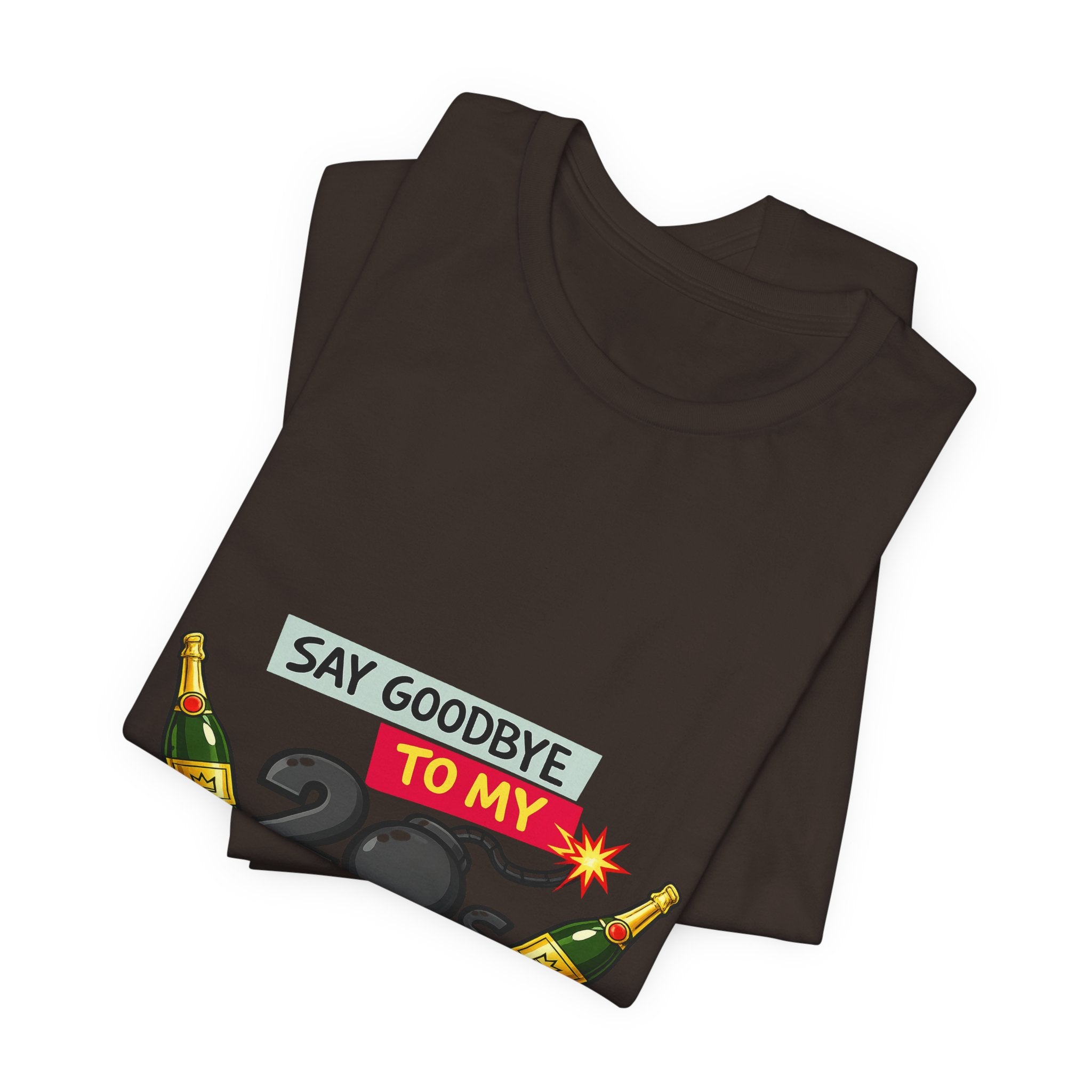 Say Goodbye to My 20s T-Shirt — 20s Birthday Party Tee