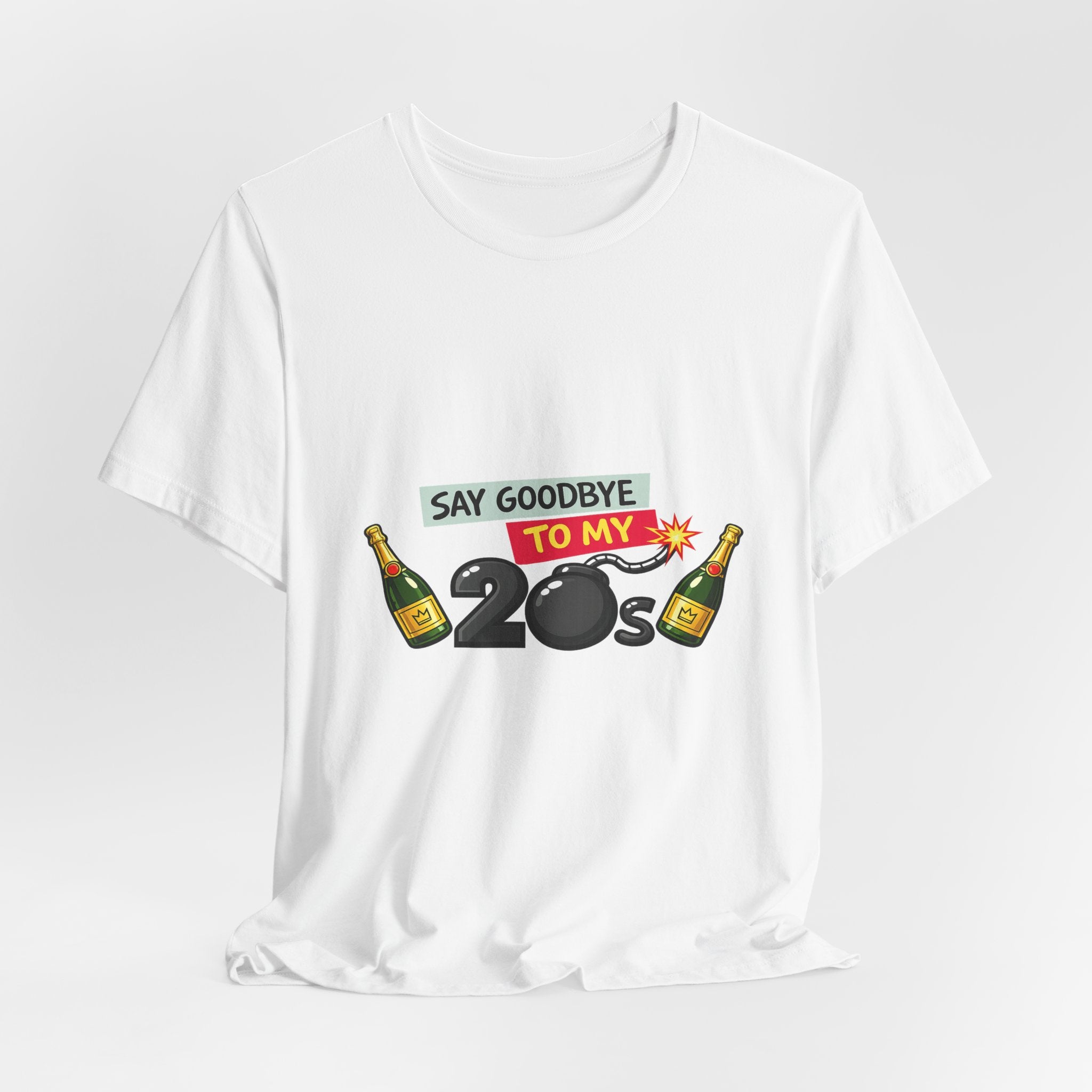 Say Goodbye to My 20s T-Shirt — 20s Birthday Party Tee