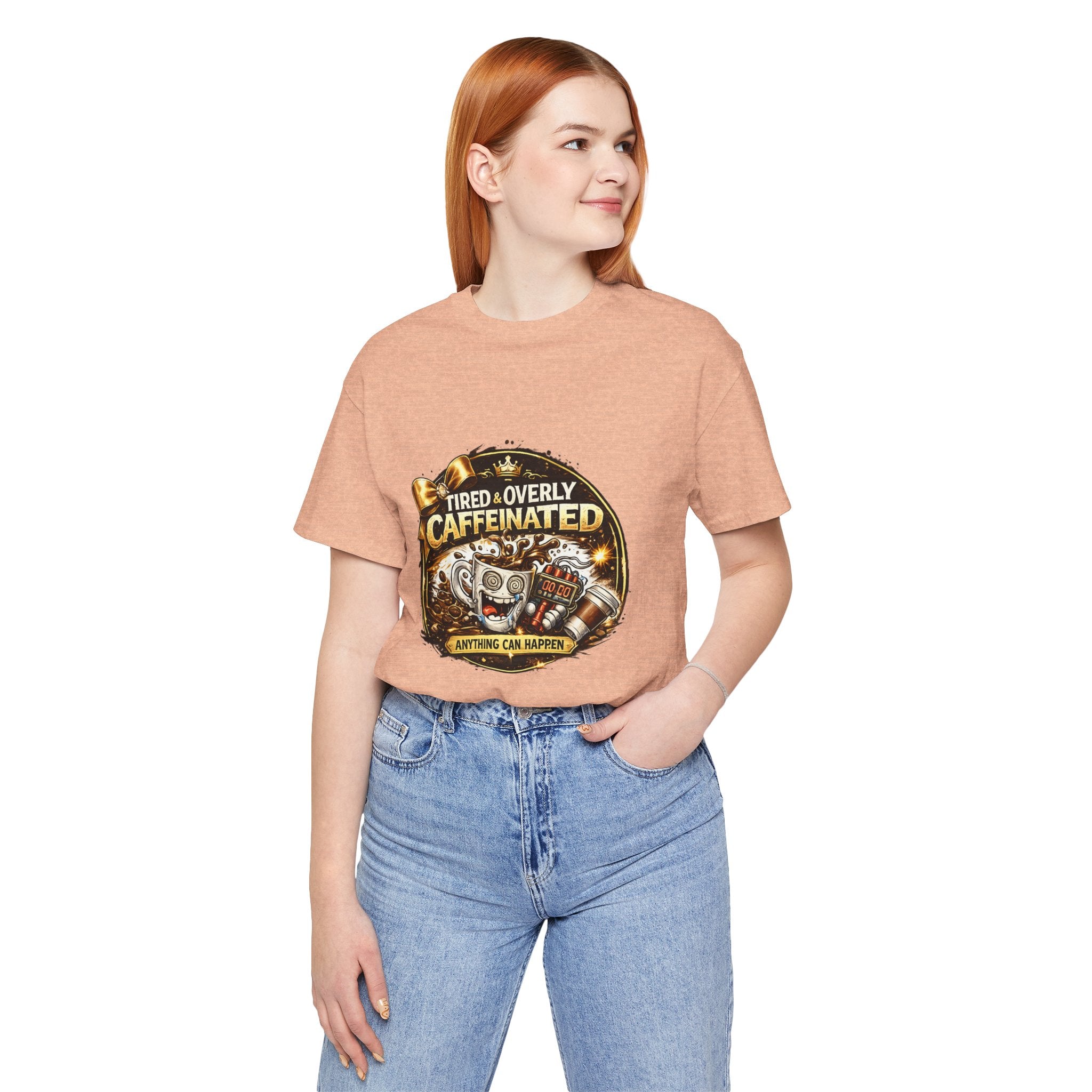 "Tired & Overly Caffeinated: Anything Can Happen" Coffee Graphic Tee